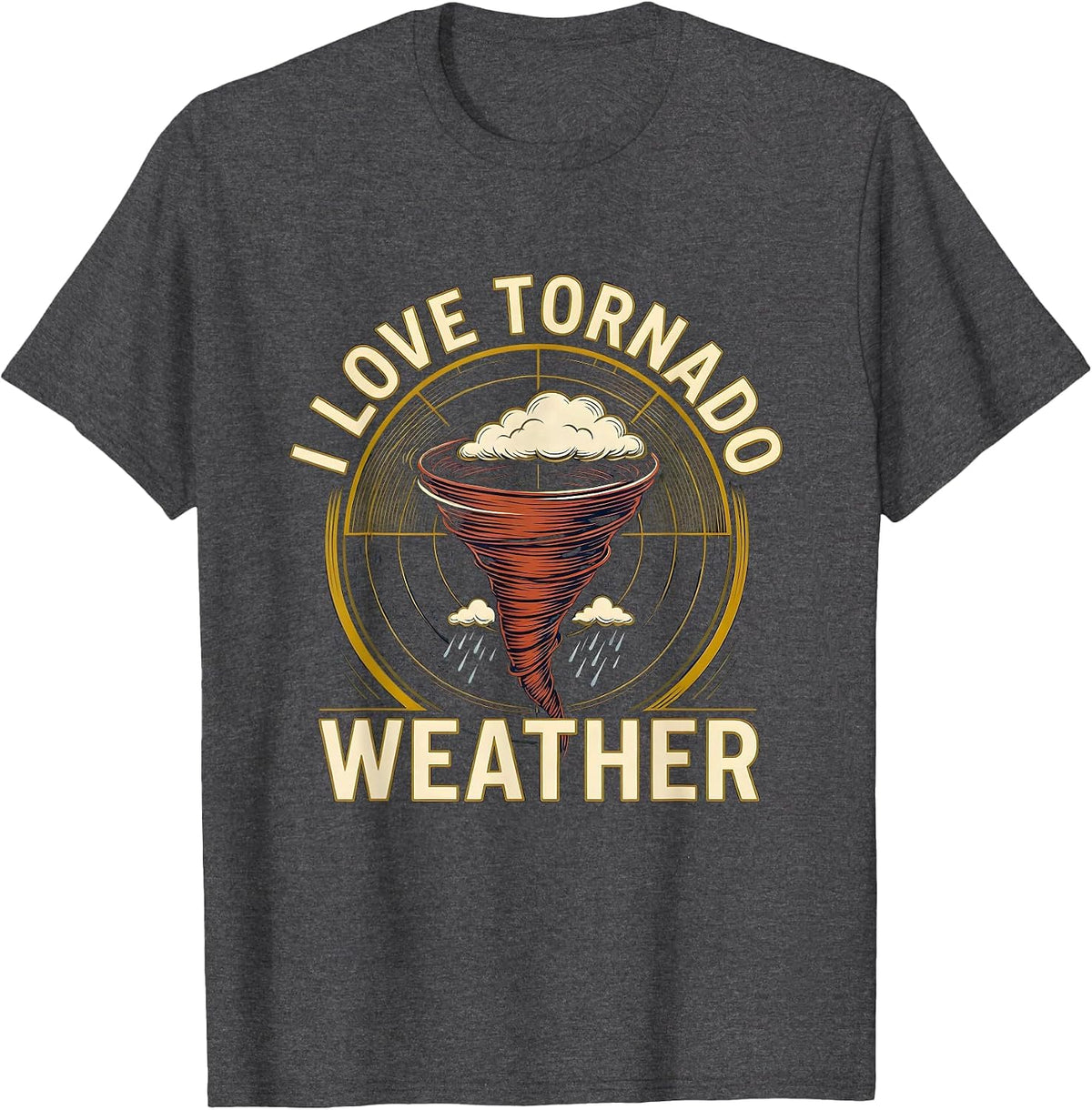 Men's I Love Tornado Weather Funny Storm Chaser Meteorology T-Shirt - Dark Heather Grey