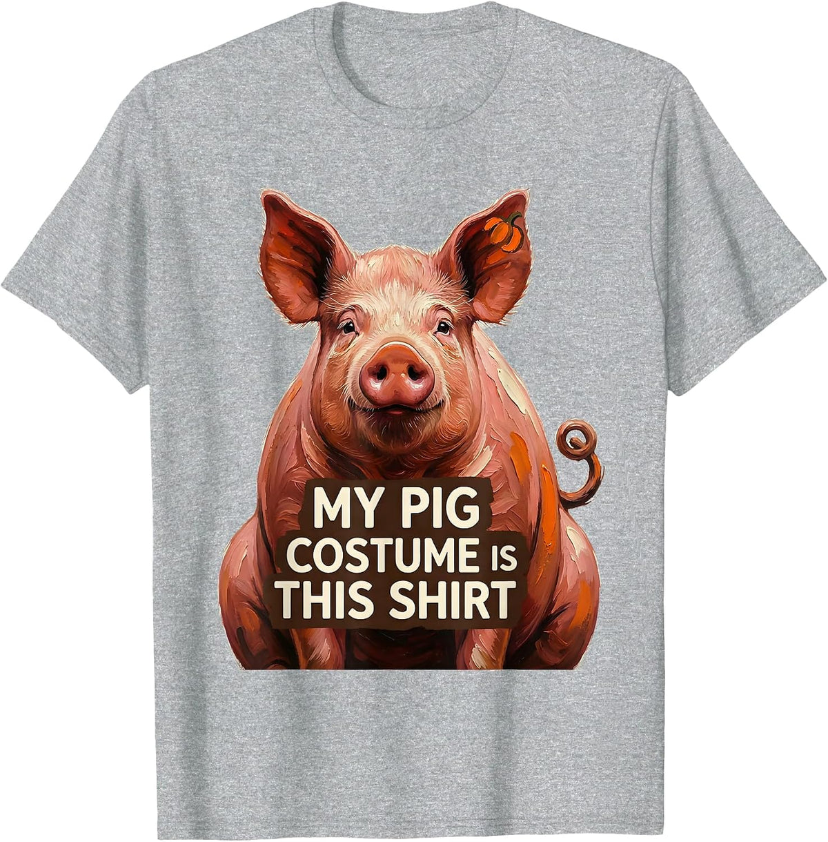 Men's My Pig Costume Is This Shirt Funny Pig Lover Halloween T-Shirt - Heather Grey