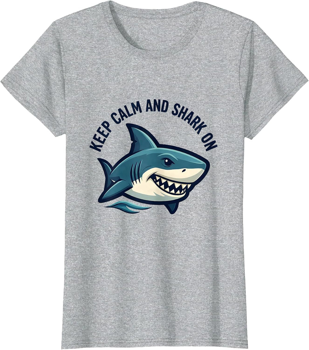 Keep Calm And Shark On Funny Shark Lover Ocean Animal Humor T-Shirt - Heather Grey