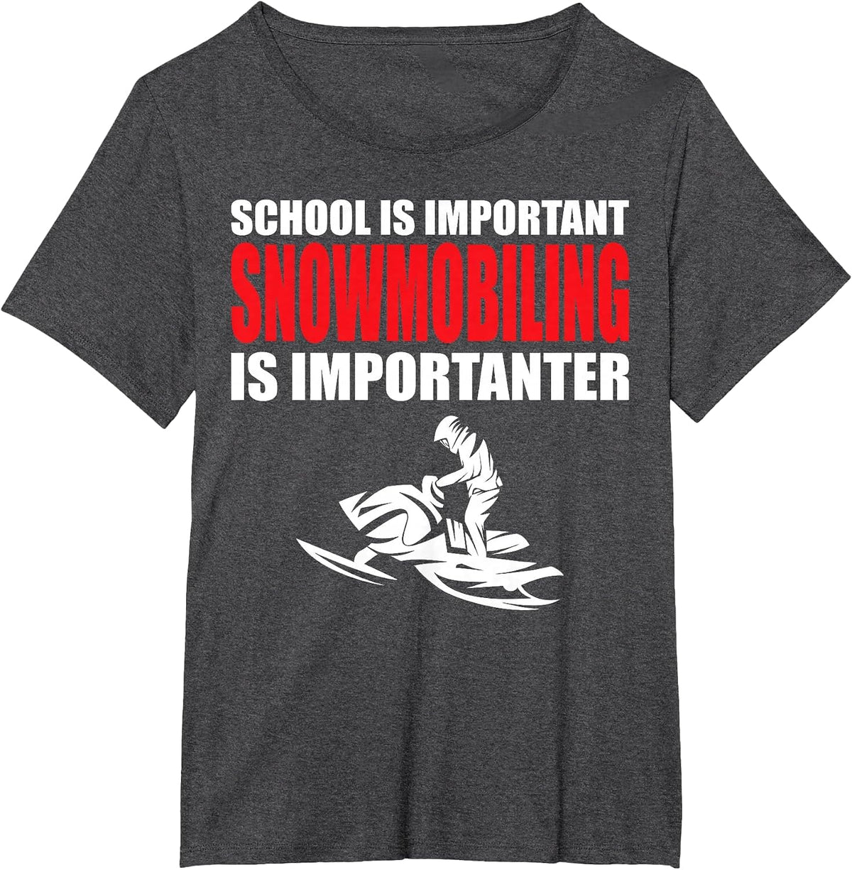 Funny School is Important But Snowmobiling is Importanter T-Shirt - Dark Heather Grey