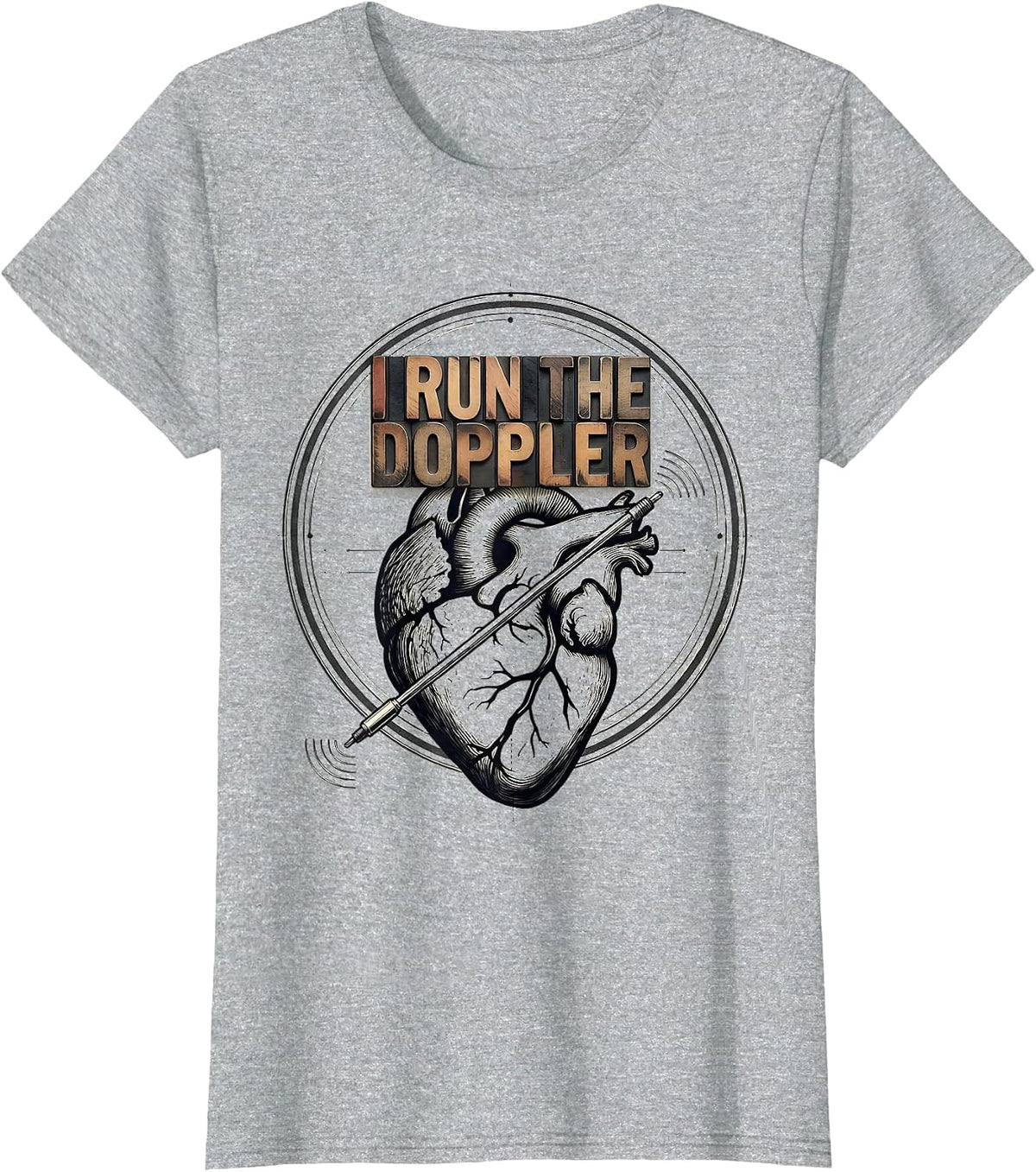 Women's I Run The Doppler Funny Vet Tech Veterinary Technician T-Shirt - Heather Grey
