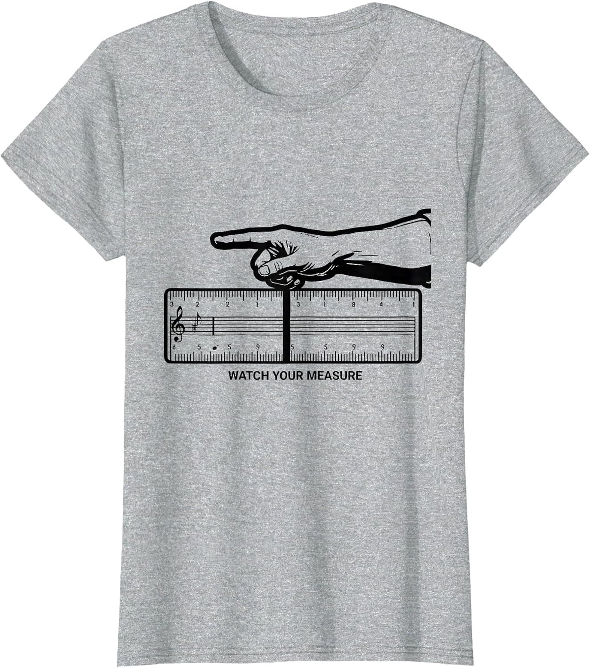 Watch Your Measure Funny Music Teacher Gift Humor T-Shirt - Heather Grey