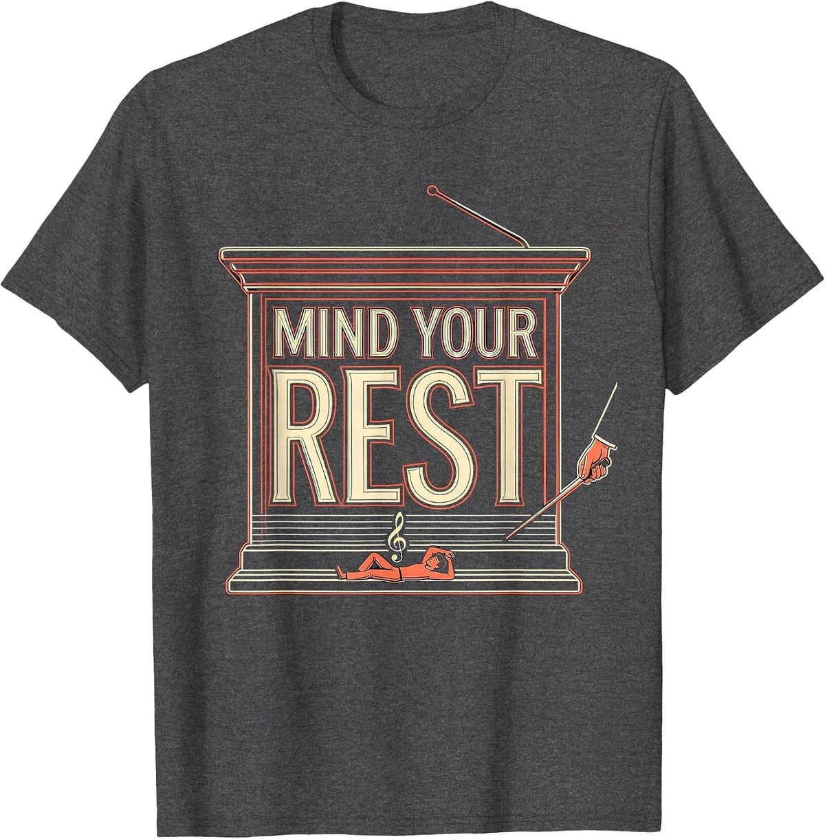 Men's Mind Your Rest Funny Music Teacher Gift Band Humor T-Shirt - Dark Heather Grey