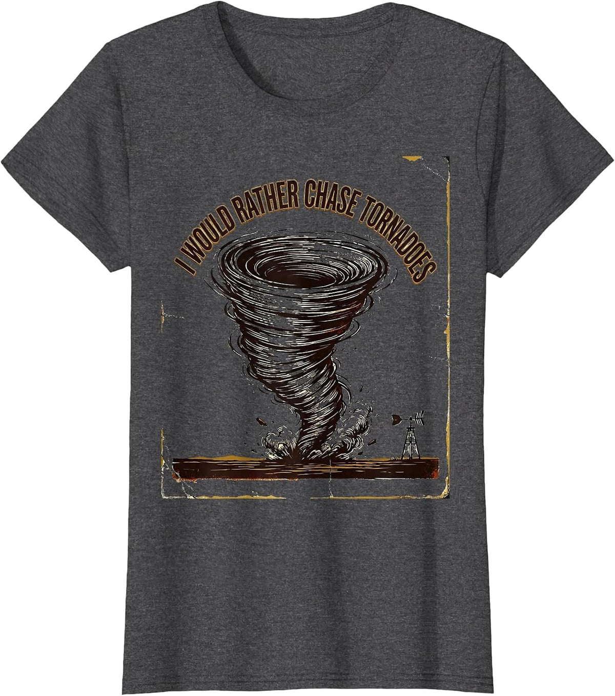 Women's I Would Rather Chase Tornadoes Vintage Storm Chaser T-Shirt - Dark Heather Grey