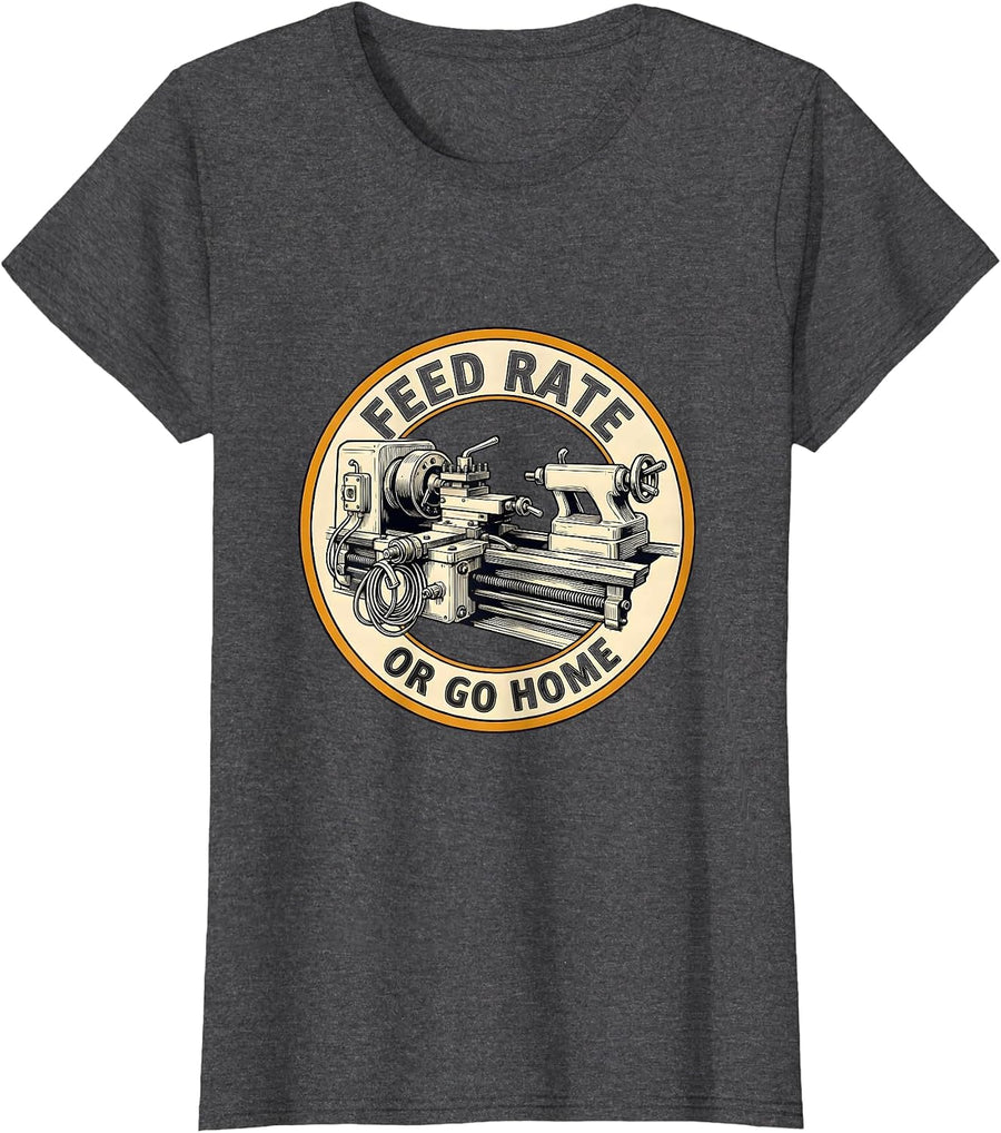 Women's Feed Rate Or Go Home Funny CNC Machinist Electrician Trade T-Shirt - Dark Heather Grey