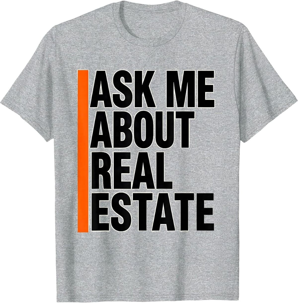 Men's Ask Me About Real Estate Funny Realtor Agent Occupation T-Shirt - Heather Grey