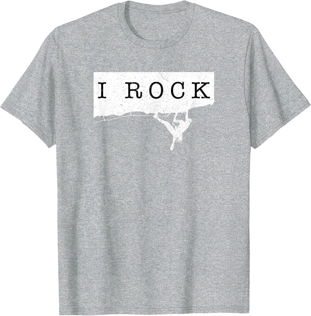 I Rock Funny Rock Climbing and Climber Shirts and Gear T-Shirt - Heather Grey