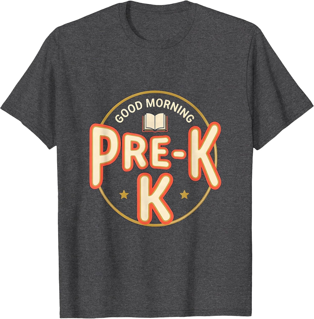 Good Morning, Pre-K Playful First Day Of School Grade Pride T-Shirt - Dark Heather Grey