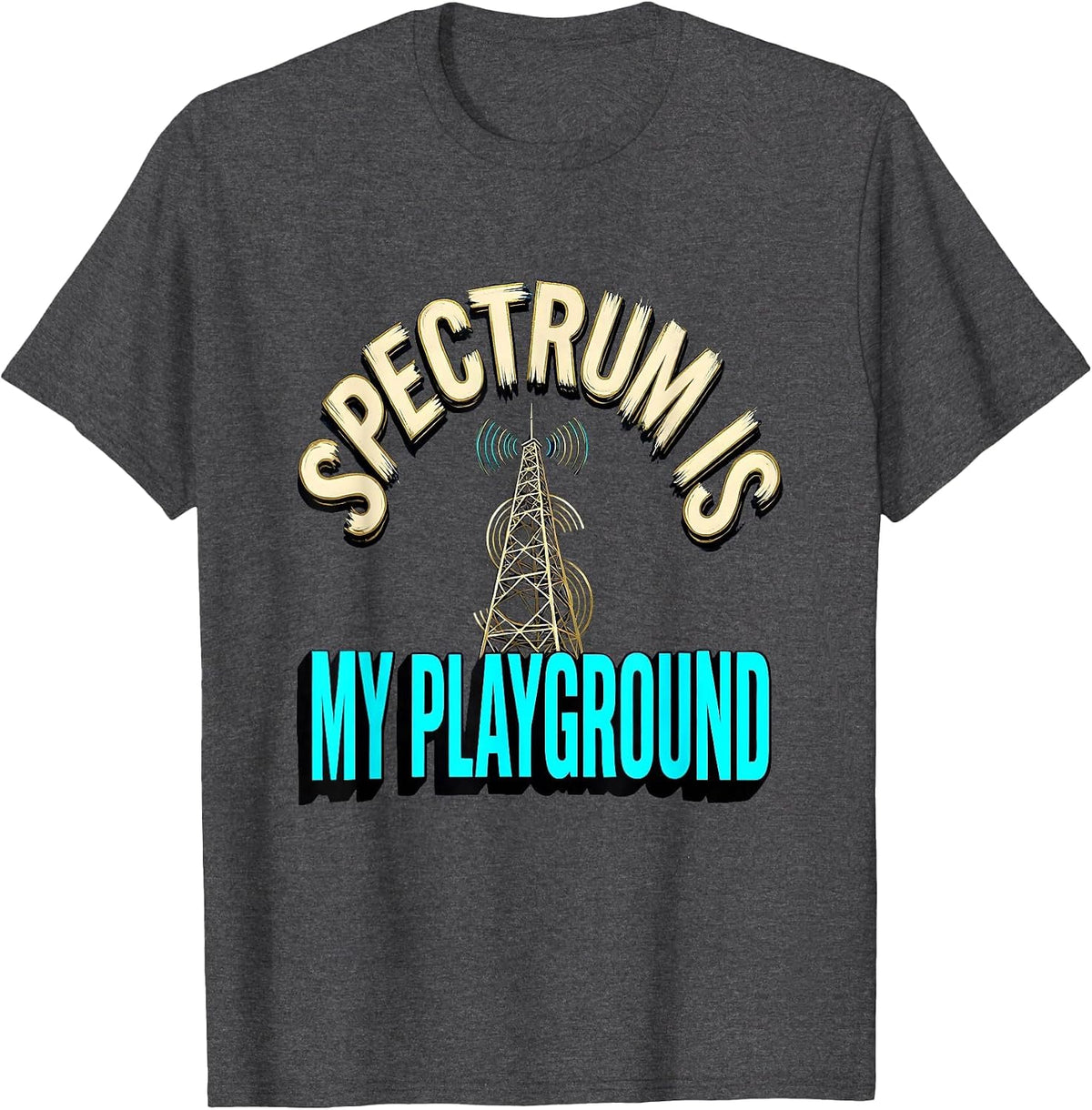 Men's Spectrum Is My Playground Funny Ham Radio Operator Hobbyist T-Shirt - Dark Heather Grey