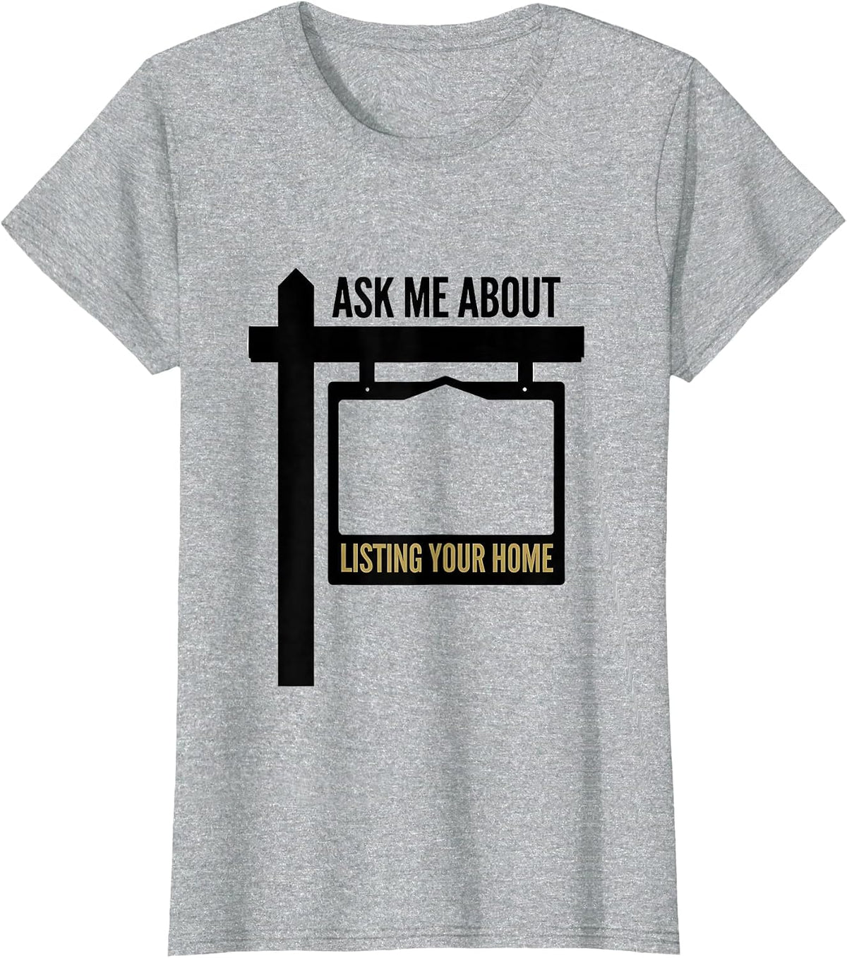 Ask Me About Listing Your Home Funny Realtor Real Estate T-Shirt - Heather Grey