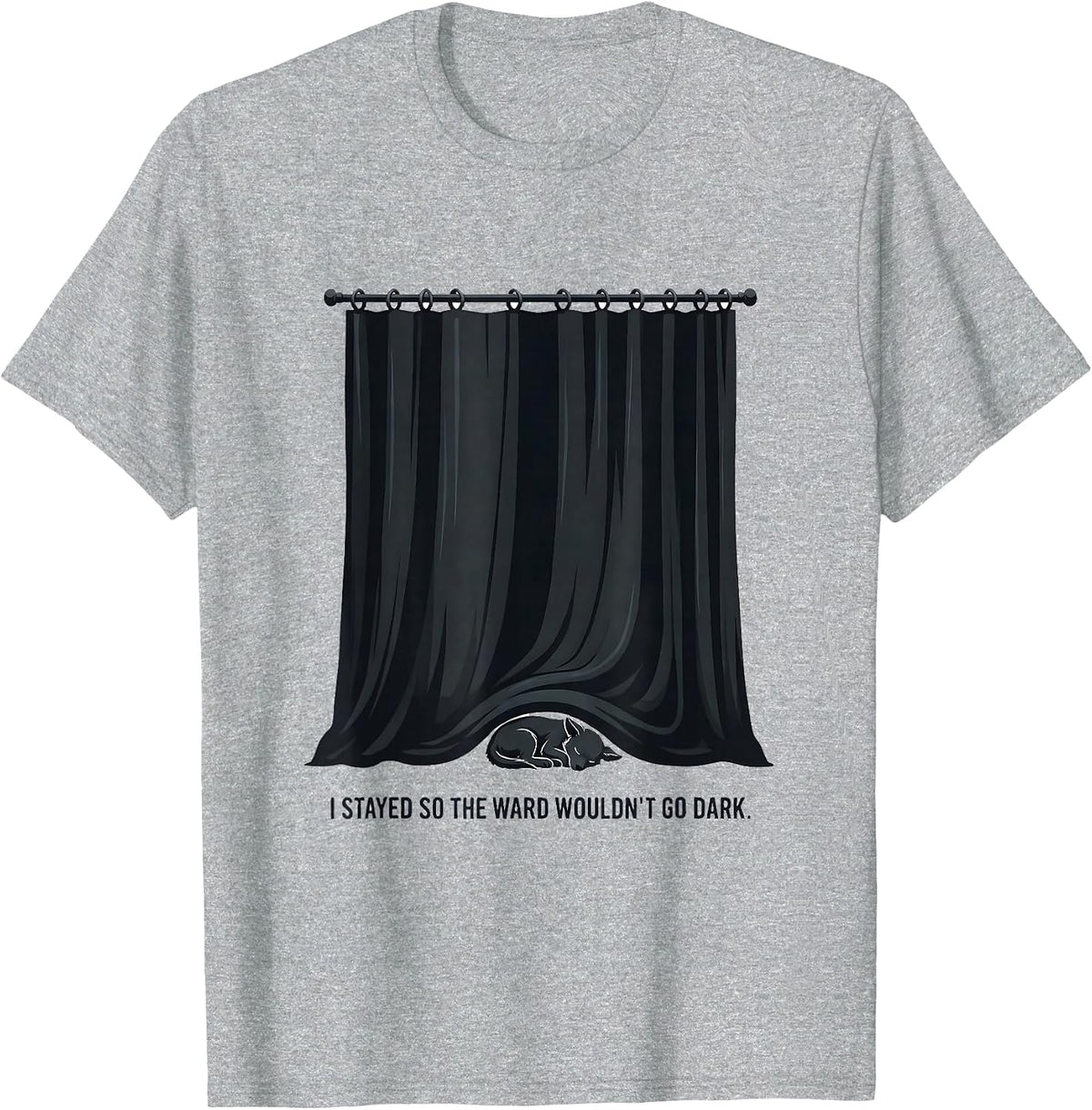 Men's I Stayed So The Ward Wouldn't Go Dark Funny Vet Tech T-Shirt - Heather Grey