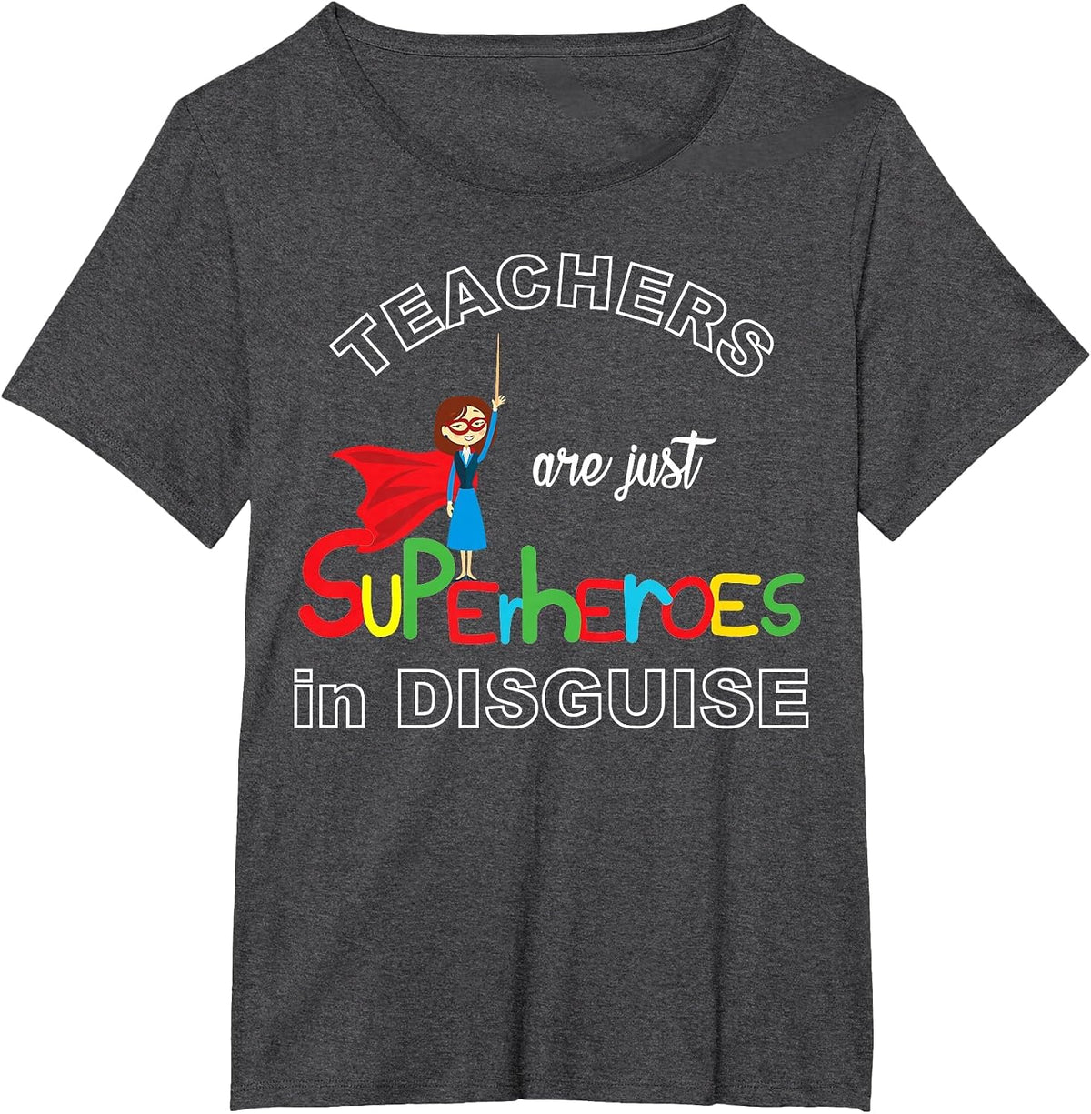 Teachers are Superheroes Funny First Day of School T-Shirt T-Shirt - Dark Heather Grey