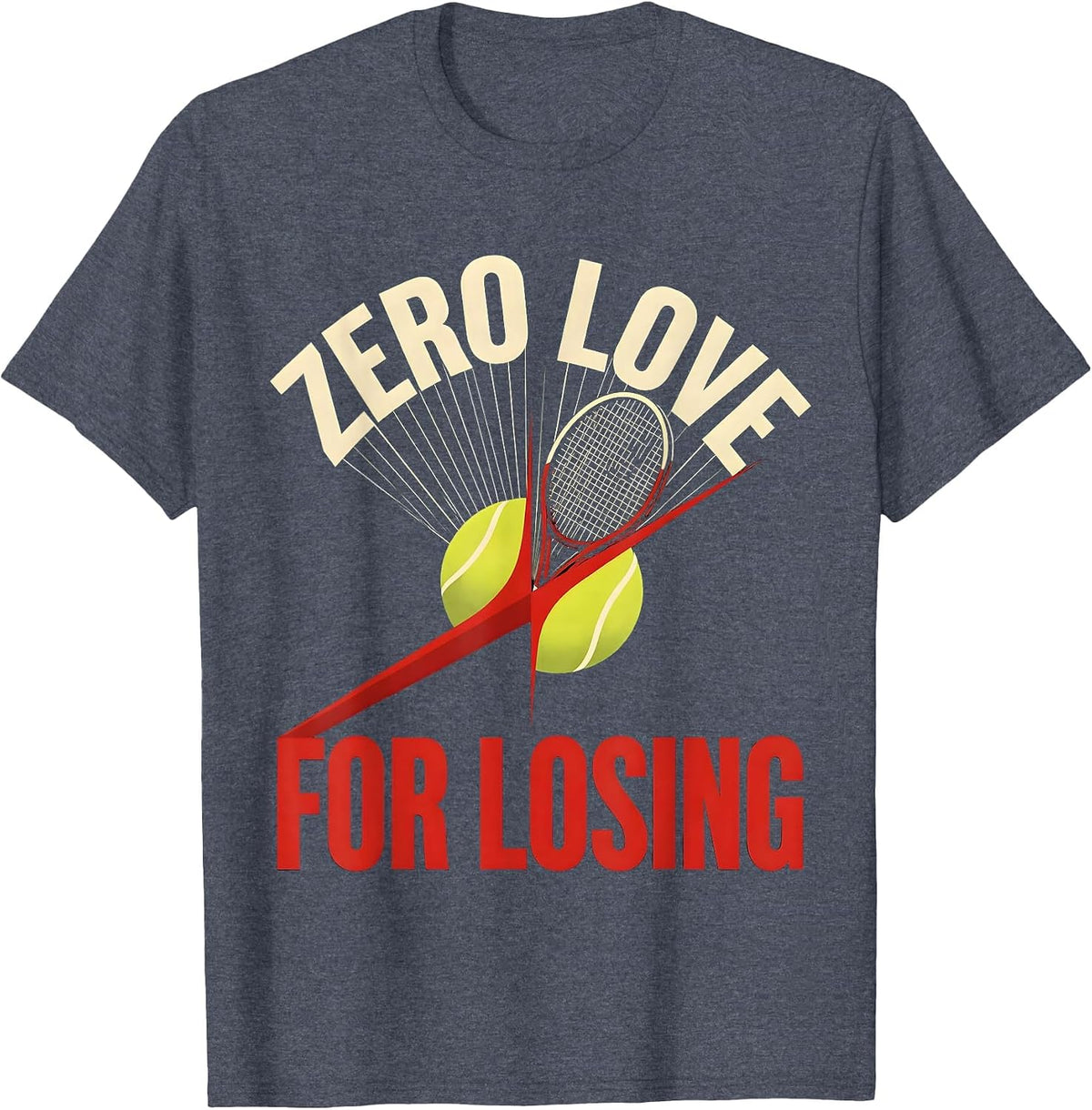 Zero Love For Losing Tennis Graphic Design T-Shirt - Heather Blue