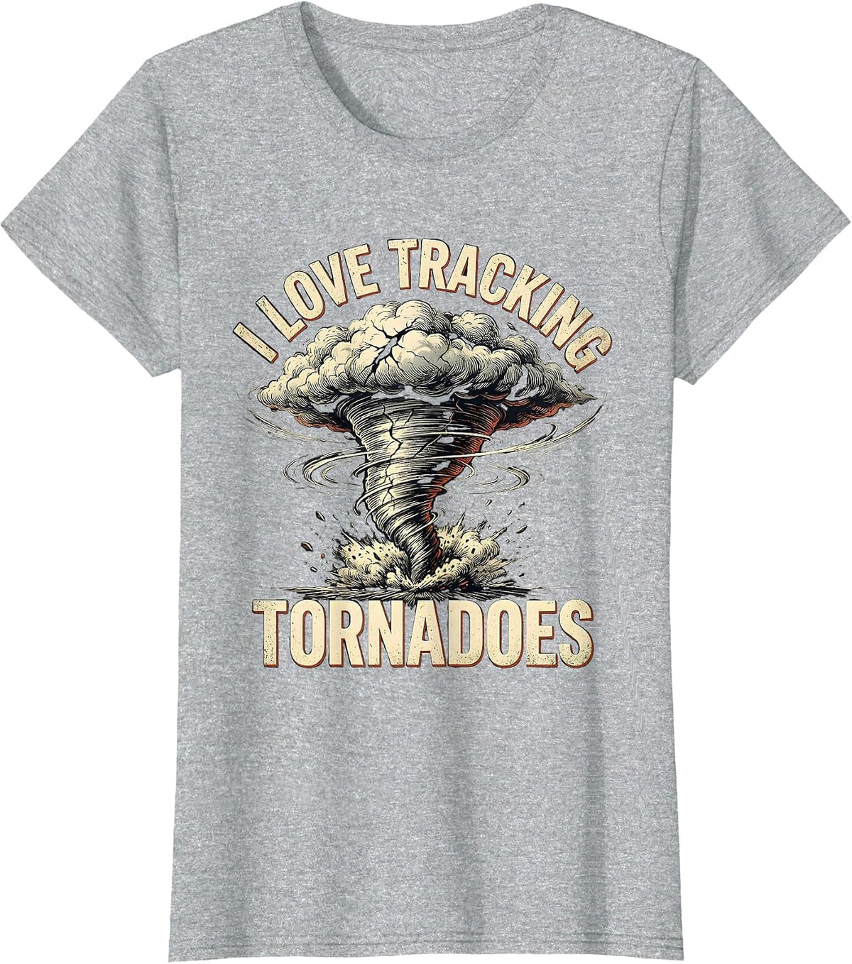 I Love Tracking Tornadoes Distressed Storm Chaser T-Shirt - Heather Grey