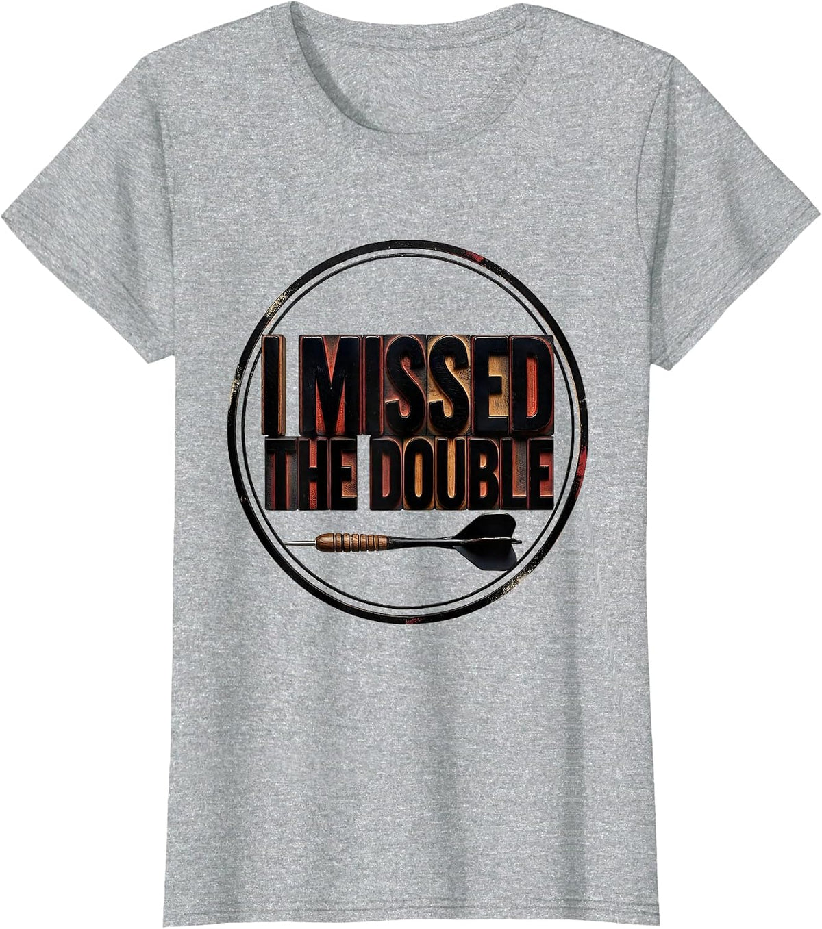 I Missed The Double Funny Dart Player Beer League Humor T-Shirt - Heather Grey