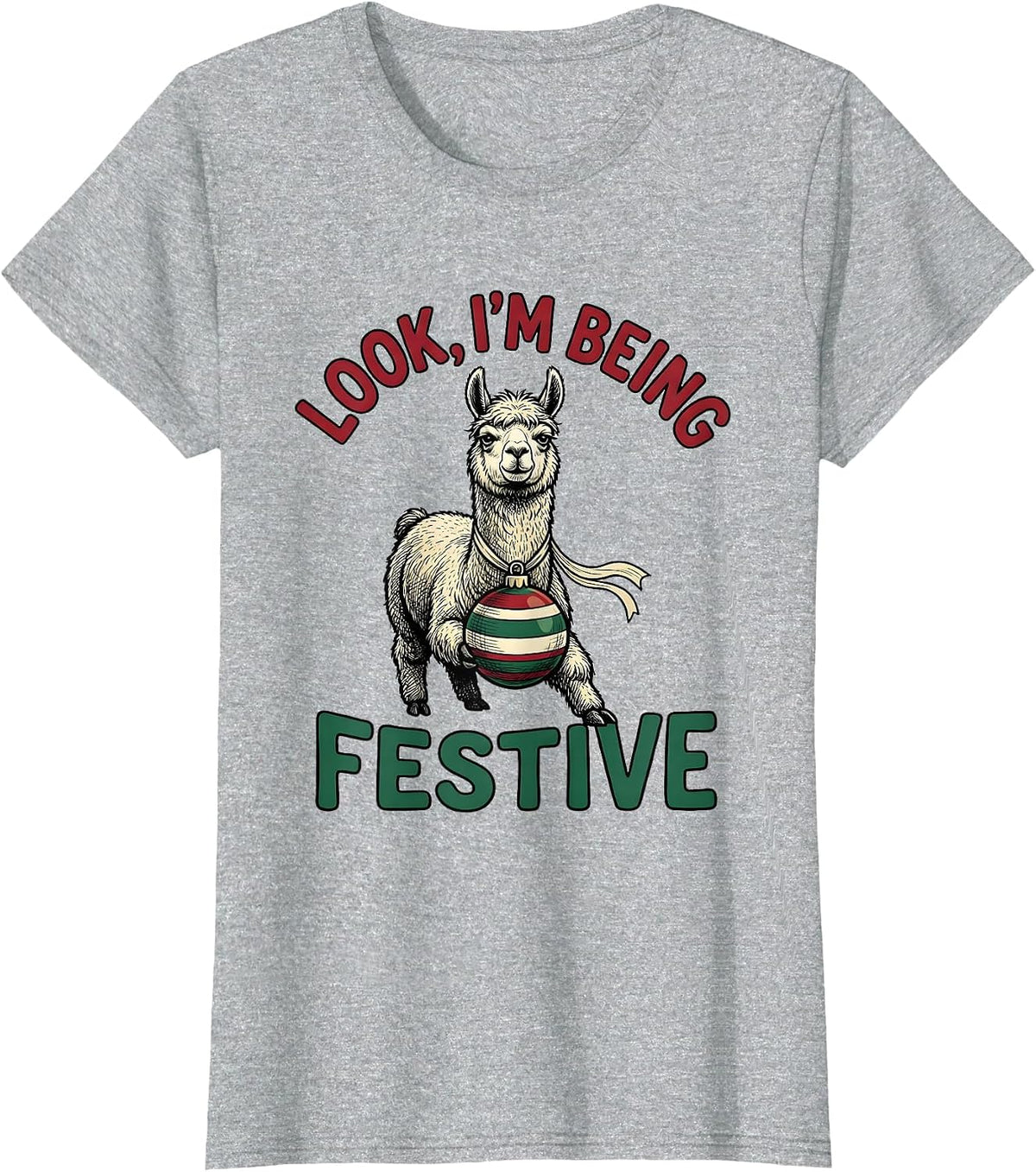 Women's Look, I'm Being Festive Grumpy Llama Christmas Humor T-Shirt - Heather Grey