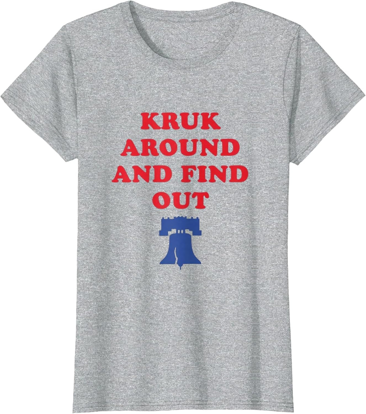 Kruk Around and Find Out T-Shirt - Heather Grey