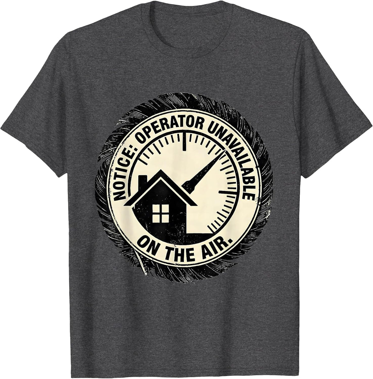 Men's Notice: Operator Unavailable, On The Air Funny Ham Radio T-Shirt - Dark Heather Grey