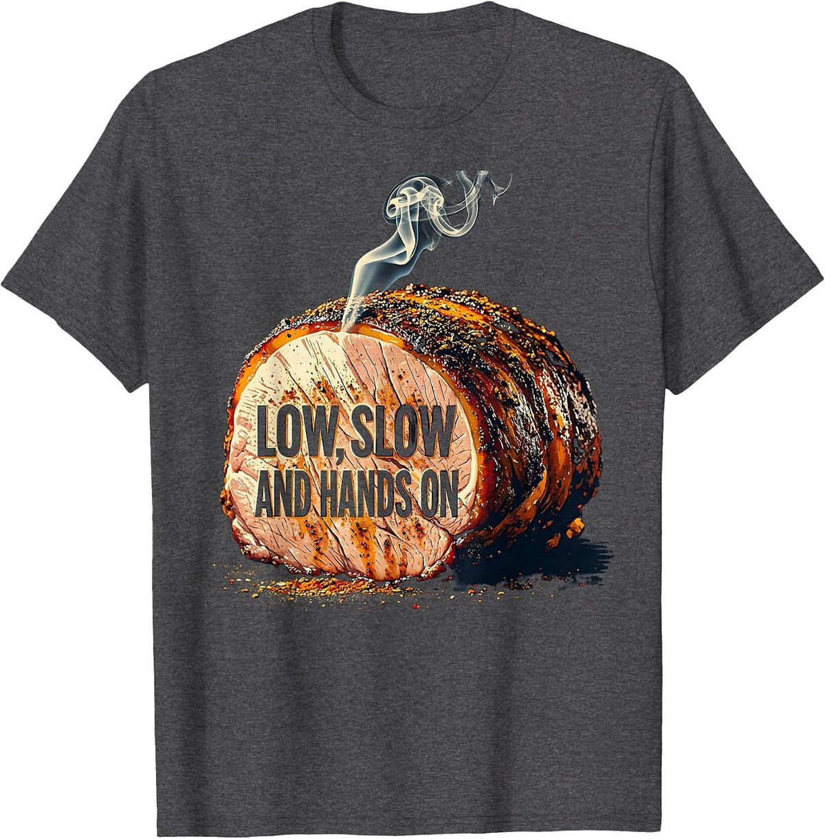 Low, Slow, And Hands On Funny BBQ Grilling Pork Pulled Pork T-Shirt - Dark Heather Grey