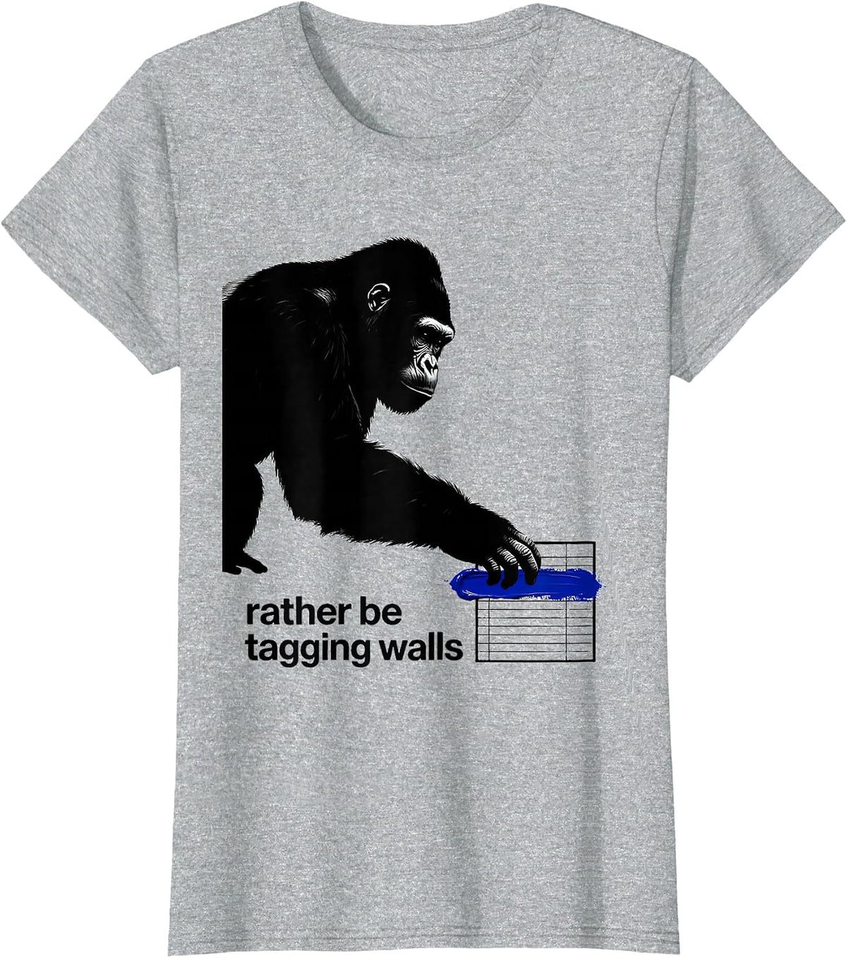 rather be tagging walls Funny Monkey Meme Humor T-Shirt - Heather Grey