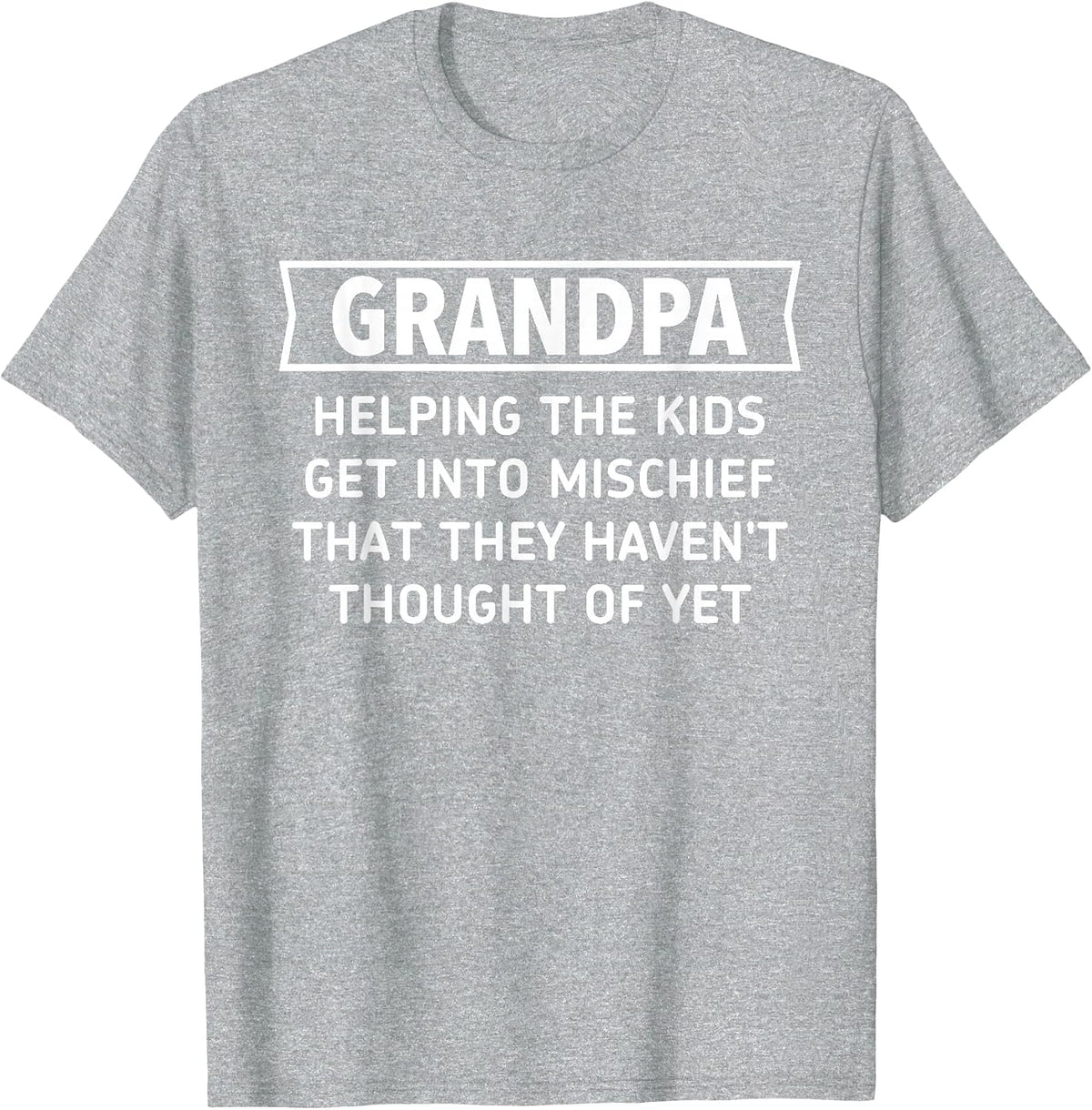 Grandpa Helping The Kids Get Into Mischief Definition T-Shirt - Heather Grey