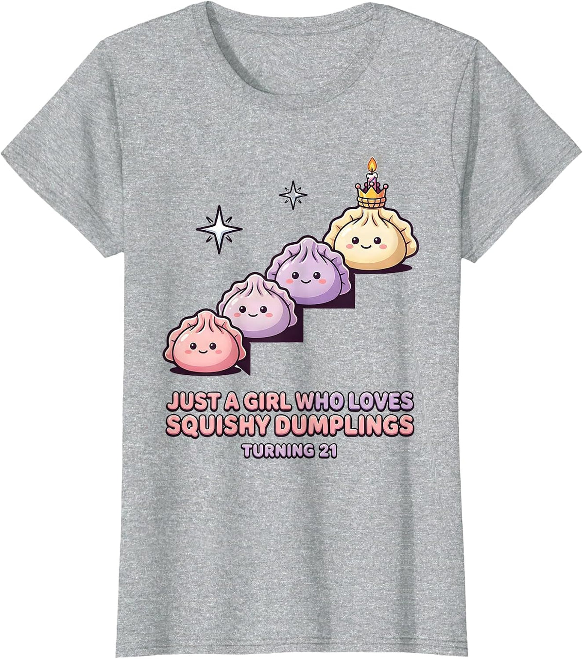 Women's Just A Girl Who Loves Squishy Dumplings, Turning 21 Kawaii T-Shirt - Heather Grey