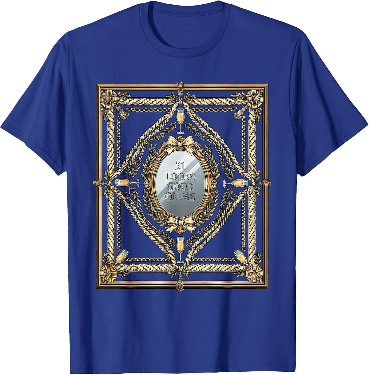Men's 21 Looks Good On Me 21st Birthday Design T-Shirt - Royal Blue