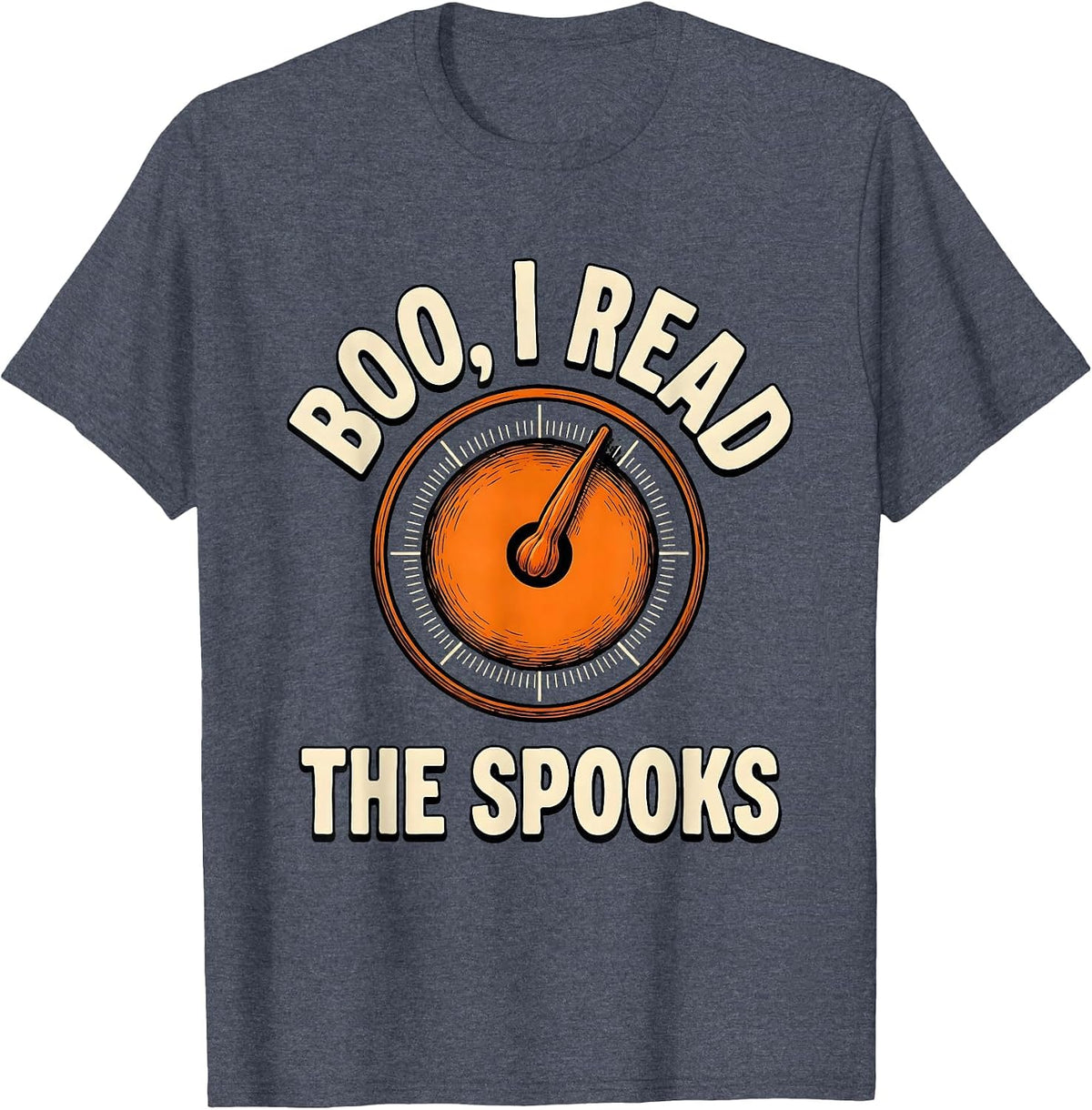 Boo I Read The Spooks Funny Optometrist Halloween Eye Doctor T-Shirt - Heather Blue