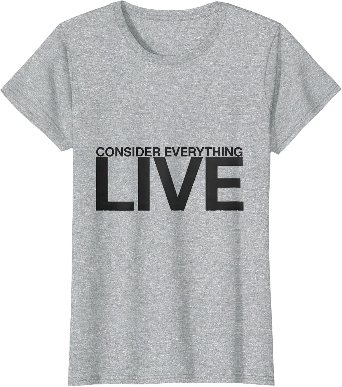Consider Everything Live Funny Electrician Lineman Engineer T-Shirt - Heather Grey
