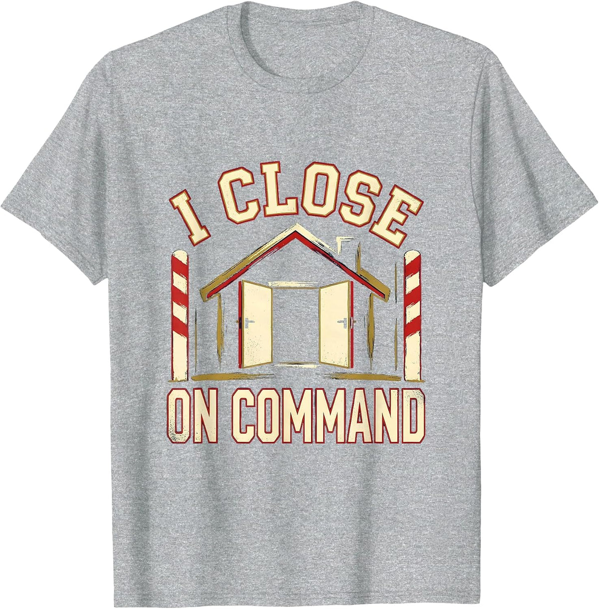Men's I Close On Command Funny Realtor Real Estate Agent Gift T-Shirt - Heather Grey