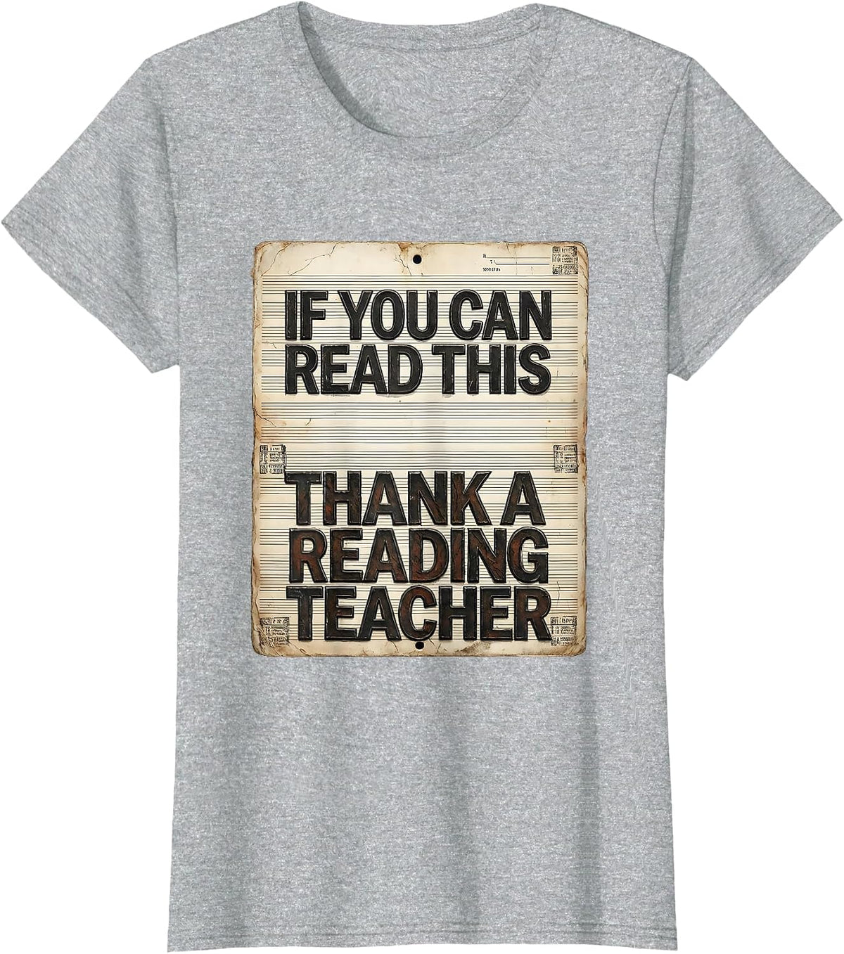 If You Can Read This Thank A Reading Teacher Funny T-Shirt - Heather Grey