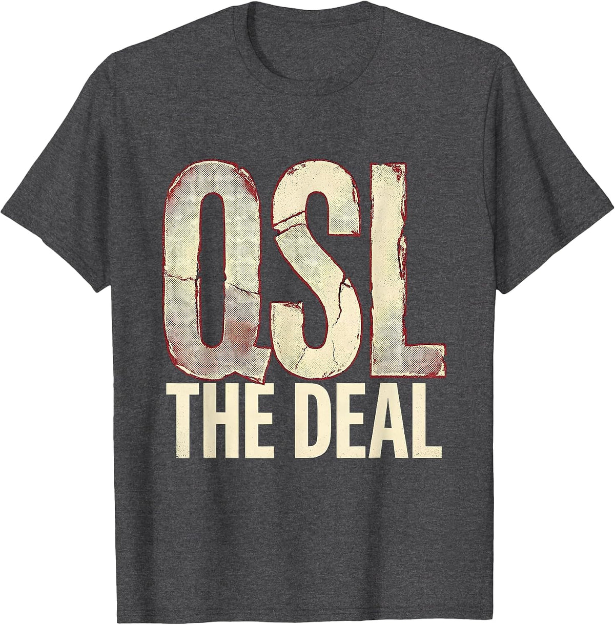 Men's QSL The Deal Funny Ham Radio Operator Hobbyist Humor T-Shirt - Dark Heather Grey