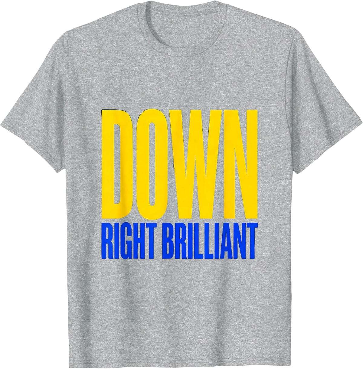 Men's Down Right Brilliant Funny Down Syndrome Awareness Family T-Shirt - Heather Grey