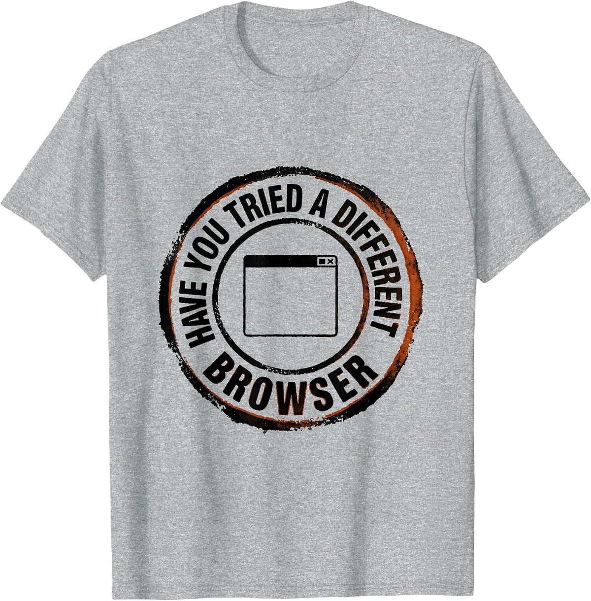 Men's Have You Tried A Different Browser Funny Tech Support T-Shirt - Heather Grey