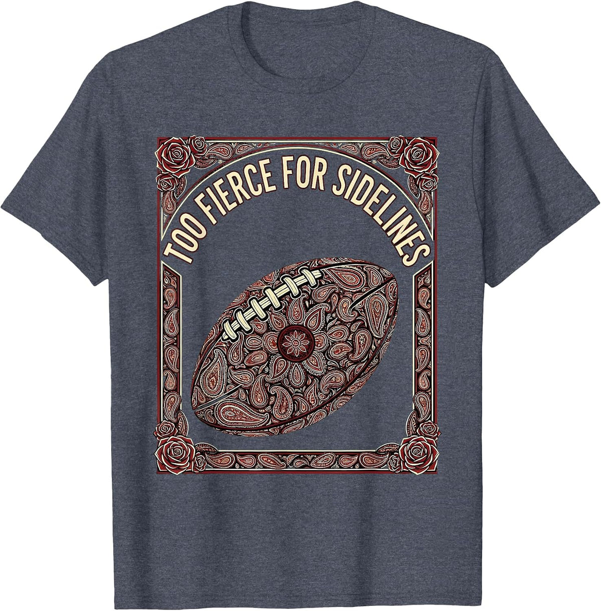 Too Fierce for Sidelines Rugby Design T-Shirt - Heather Blue