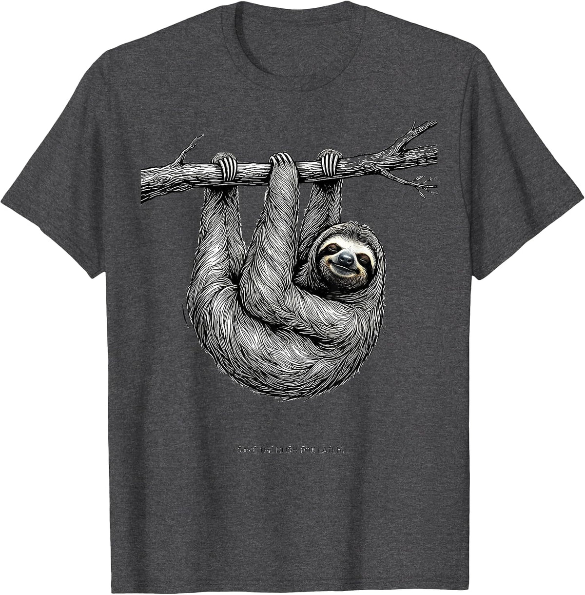 I Save The Rush For Later Funny Sloth Humor Novelty Gift T-Shirt - Dark Heather Grey