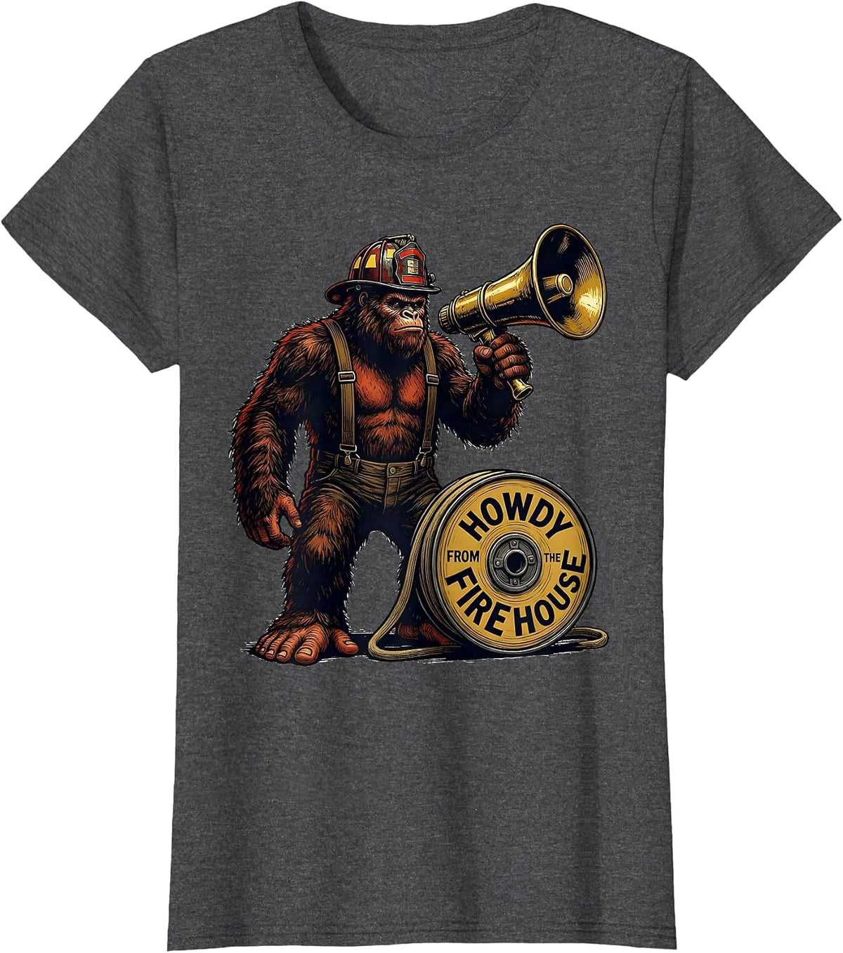 Women's Howdy From The Firehouse Funny Bigfoot Firefighter Cryptid T-Shirt - Dark Heather Grey