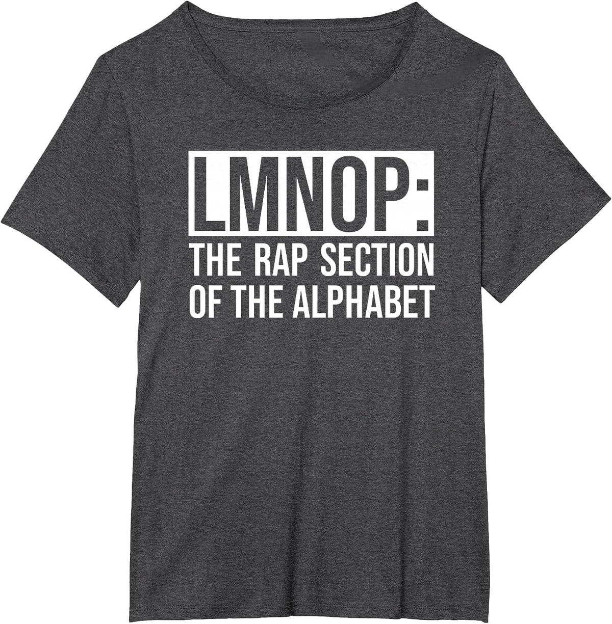 LMNOP: The Rap Section of The Alphabet T-Shirt - Dark Heather Grey