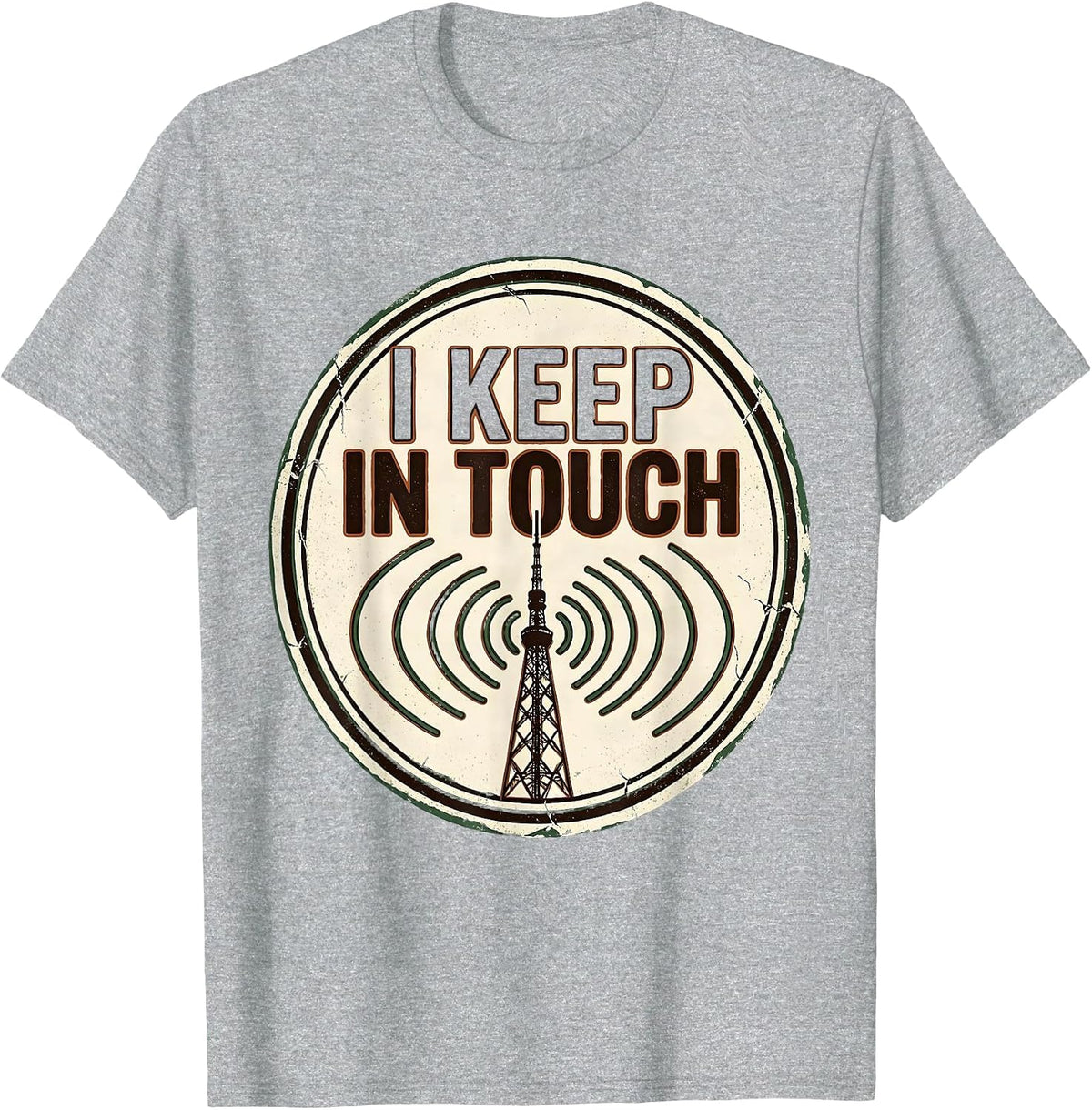 Men's I Keep In Touch Vintage Ham Radio Operator Humor Gift T-Shirt - Heather Grey