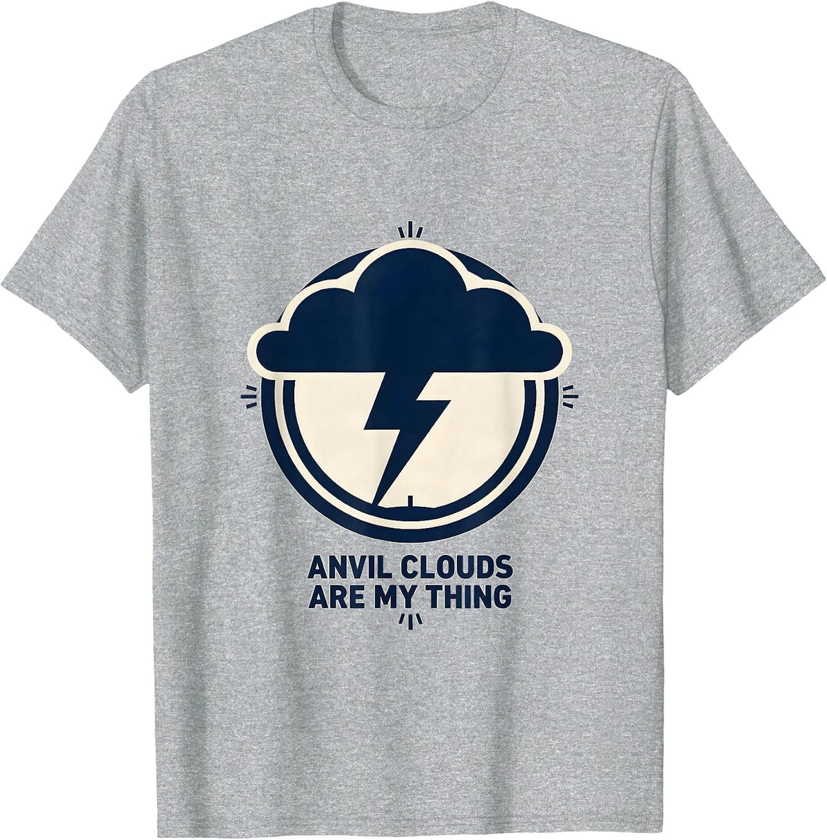Men's Anvil Clouds Are My Thing Weather Enthusiast Storm Chaser T-Shirt - Heather Grey
