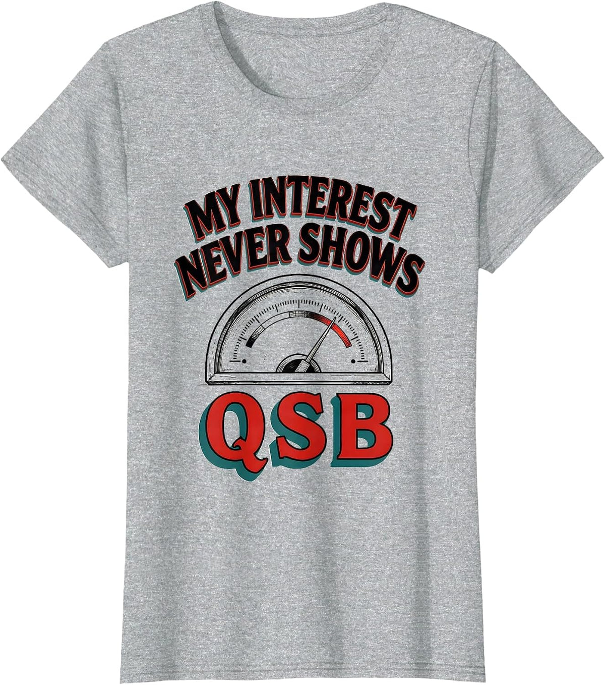 Women's My Interest Never Shows QSB Funny Ham Radio Operator T-Shirt - Heather Grey