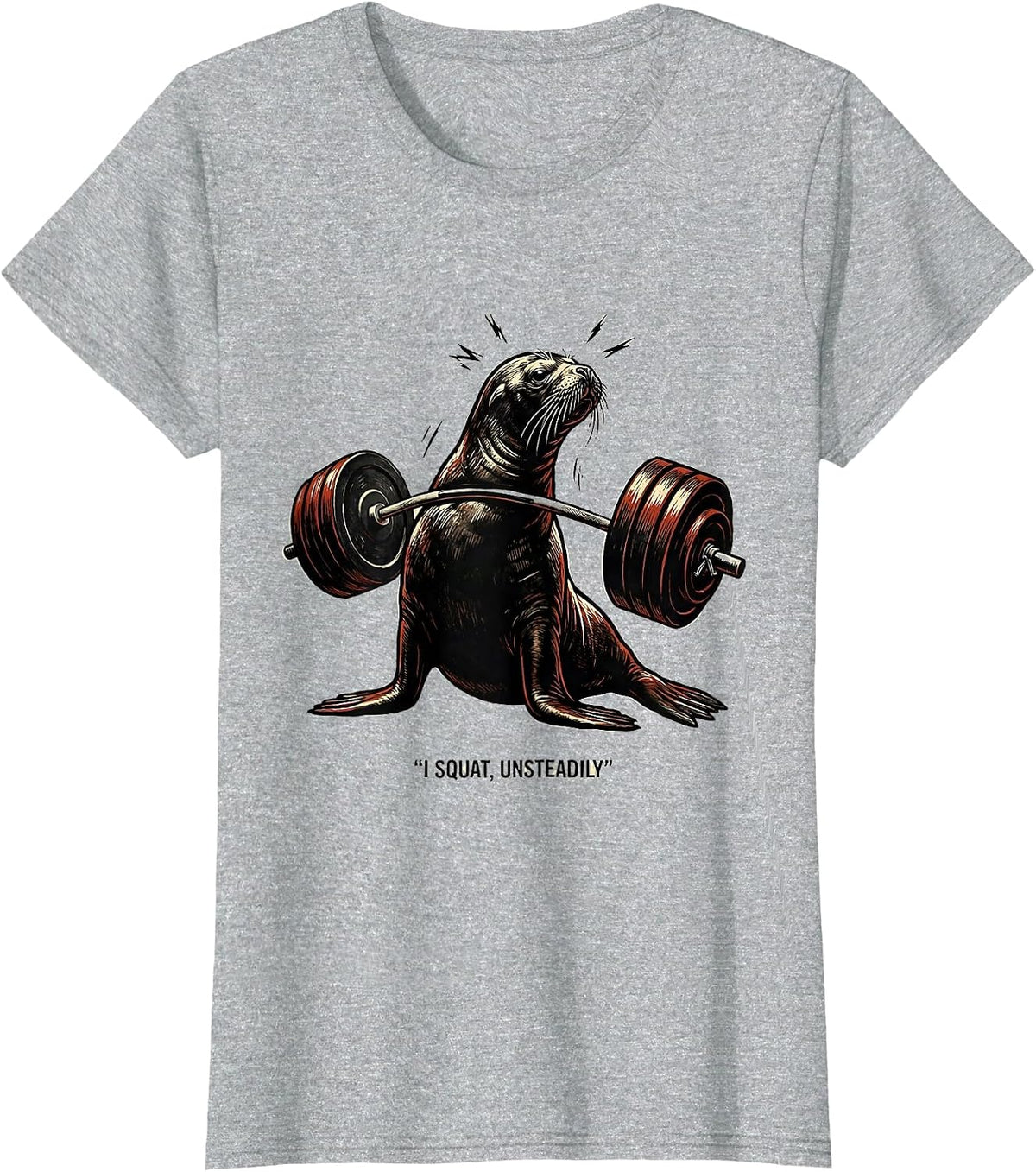 Women's I Squat, Unsteadily Funny Gym Workout Weightlifting Humor T-Shirt - Heather Grey
