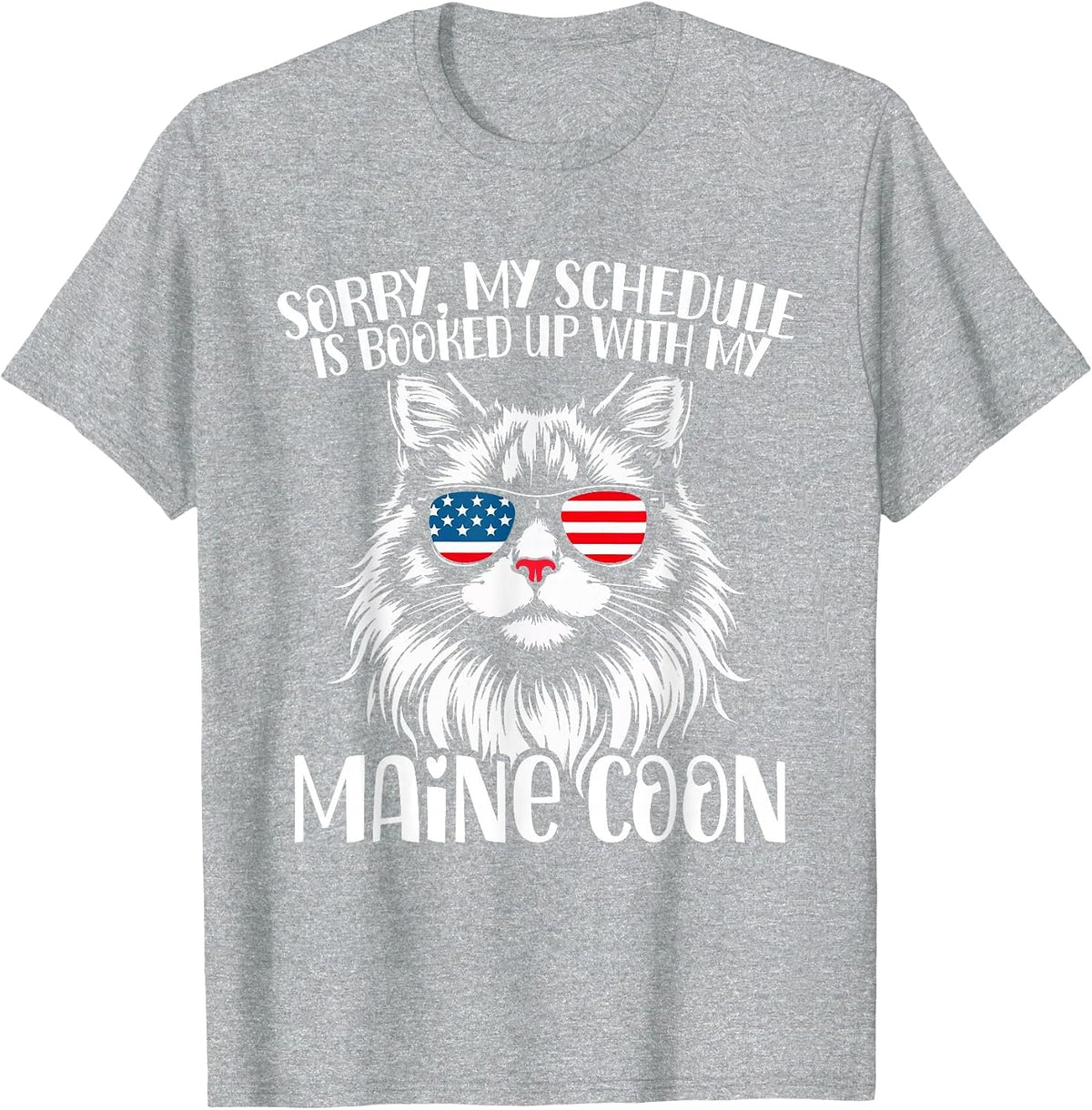 Maine Coon Cat Lover, Sorry My Schedule is Booked Up T-Shirt - Heather Grey