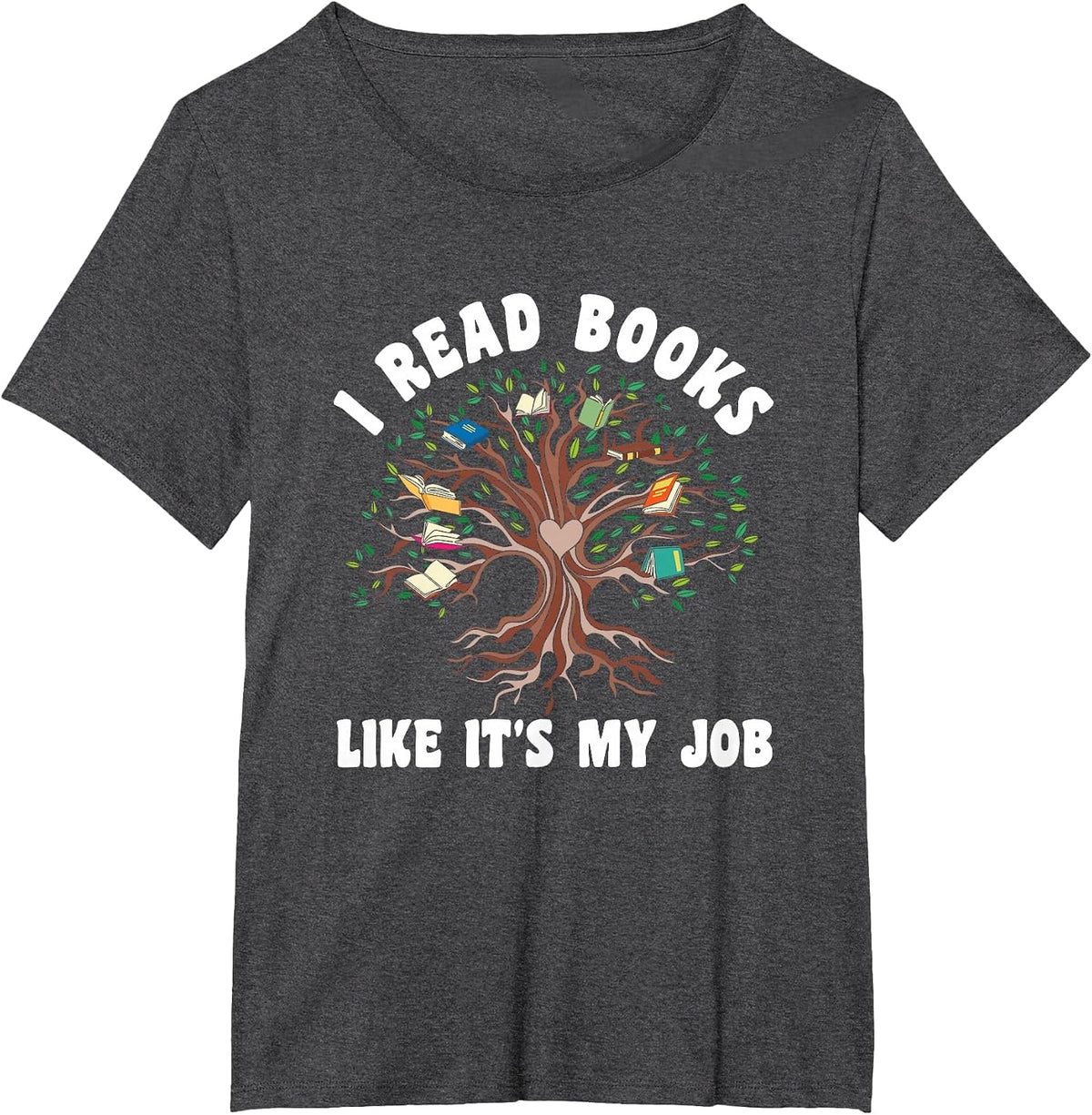 I Read Books Like It's My Job Book Lover Tree Life Reading T-Shirt - Dark Heather Grey