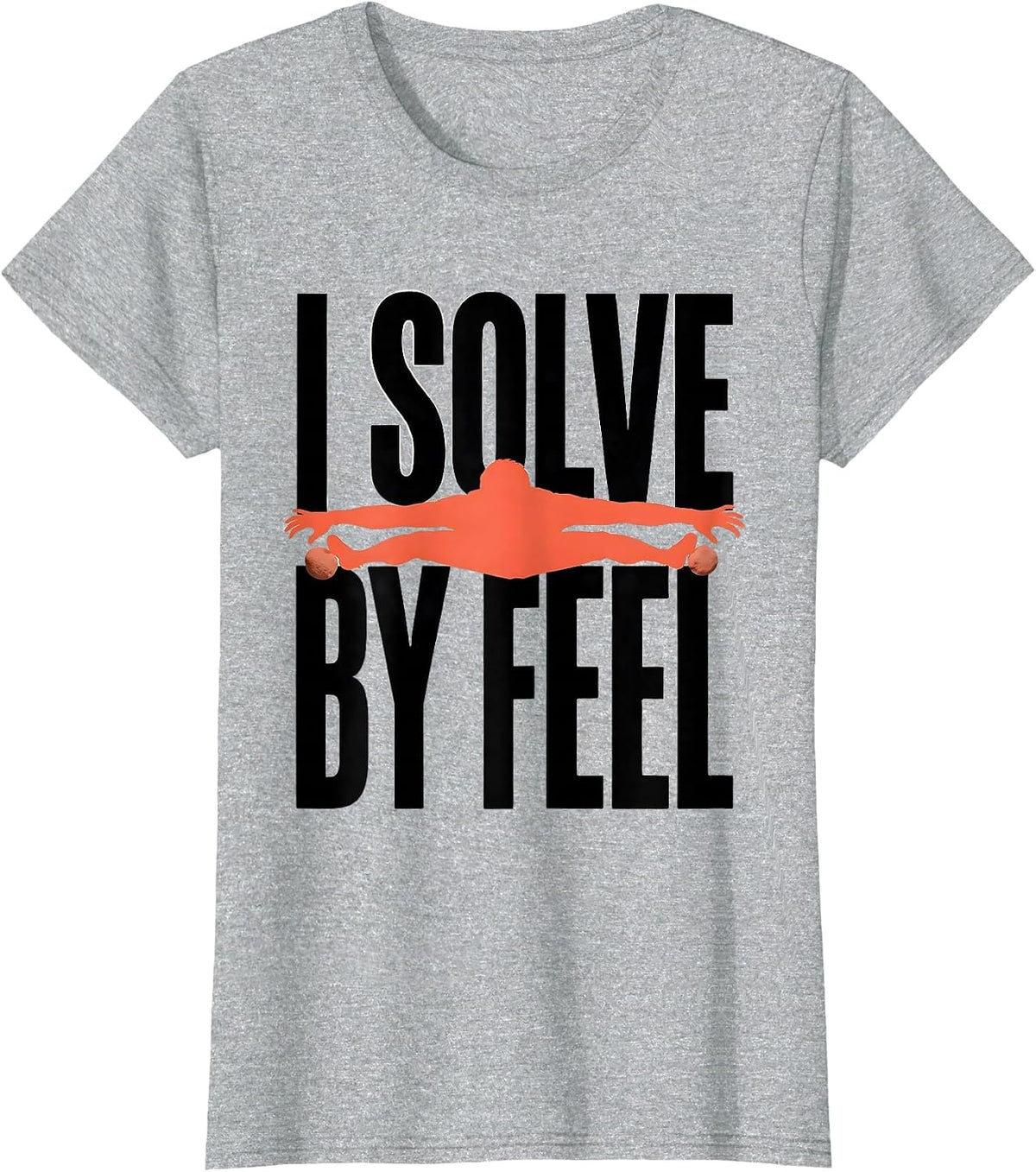 Women's I Solve By Feel Funny Rock Climber Bouldering Gift T-Shirt - Heather Grey