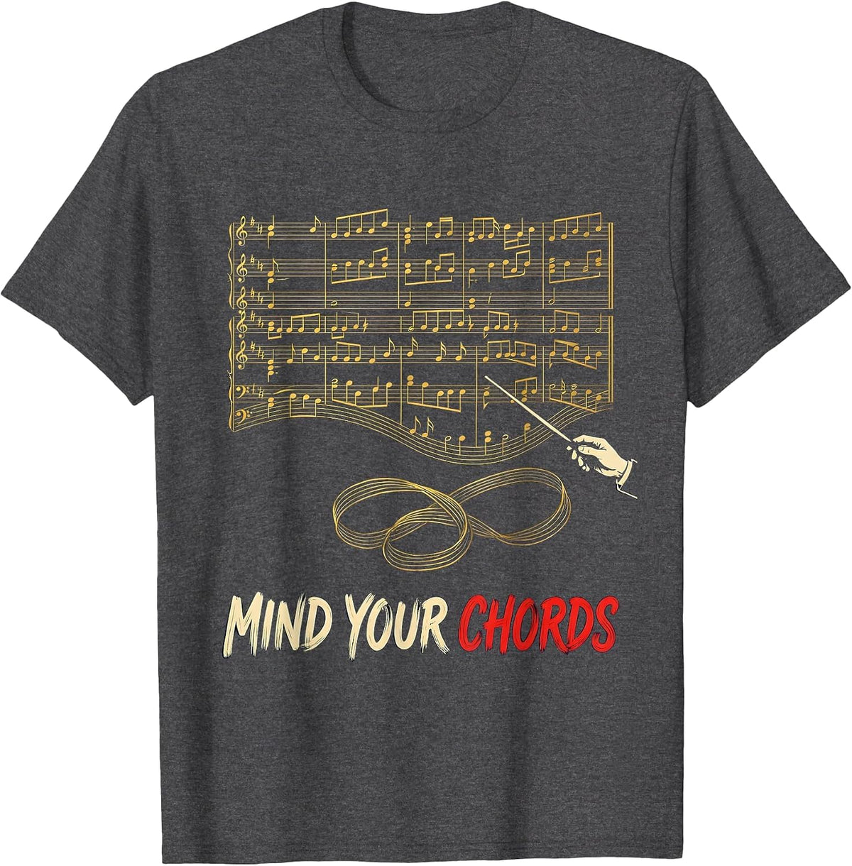 Mind Your Chords Funny Music Teacher Gift Band Humor T-Shirt - Dark Heather Grey