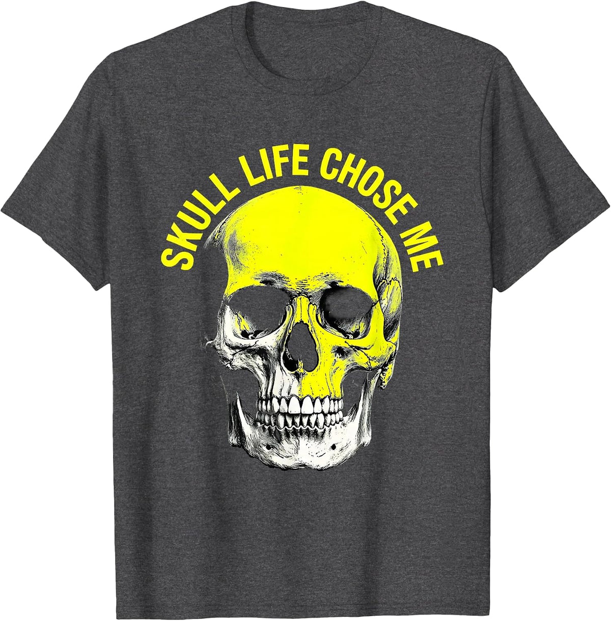 Skull Life Chose Me Bold Graphic Design T-Shirt - Dark Heather Grey