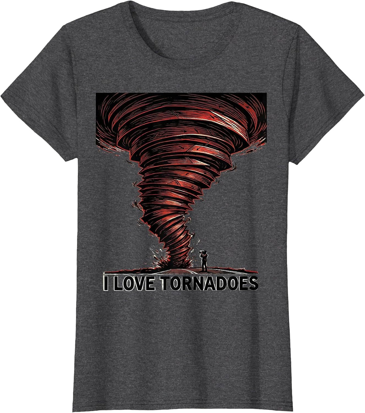 Women's I Love Tornadoes Funny Storm Chaser Meteorology Enthusiast T-Shirt - Dark Heather Grey