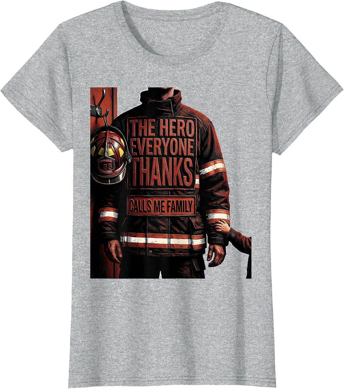 The Hero Everyone Thanks Calls Me Family Firefighter Family T-Shirt - Heather Grey