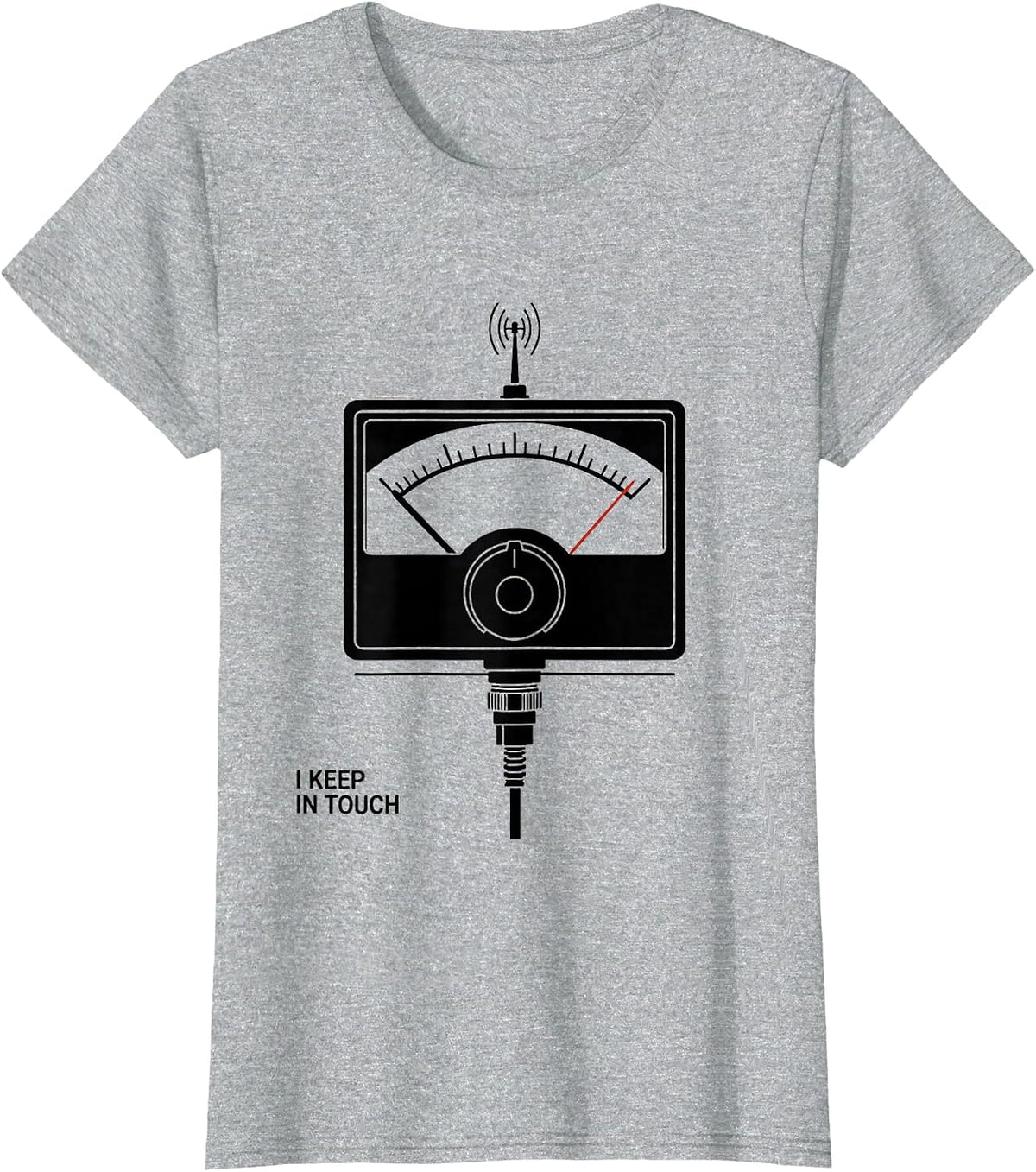 I Keep In Touch Funny Ham Radio Operator Hobbyist Humor T-Shirt - Heather Grey